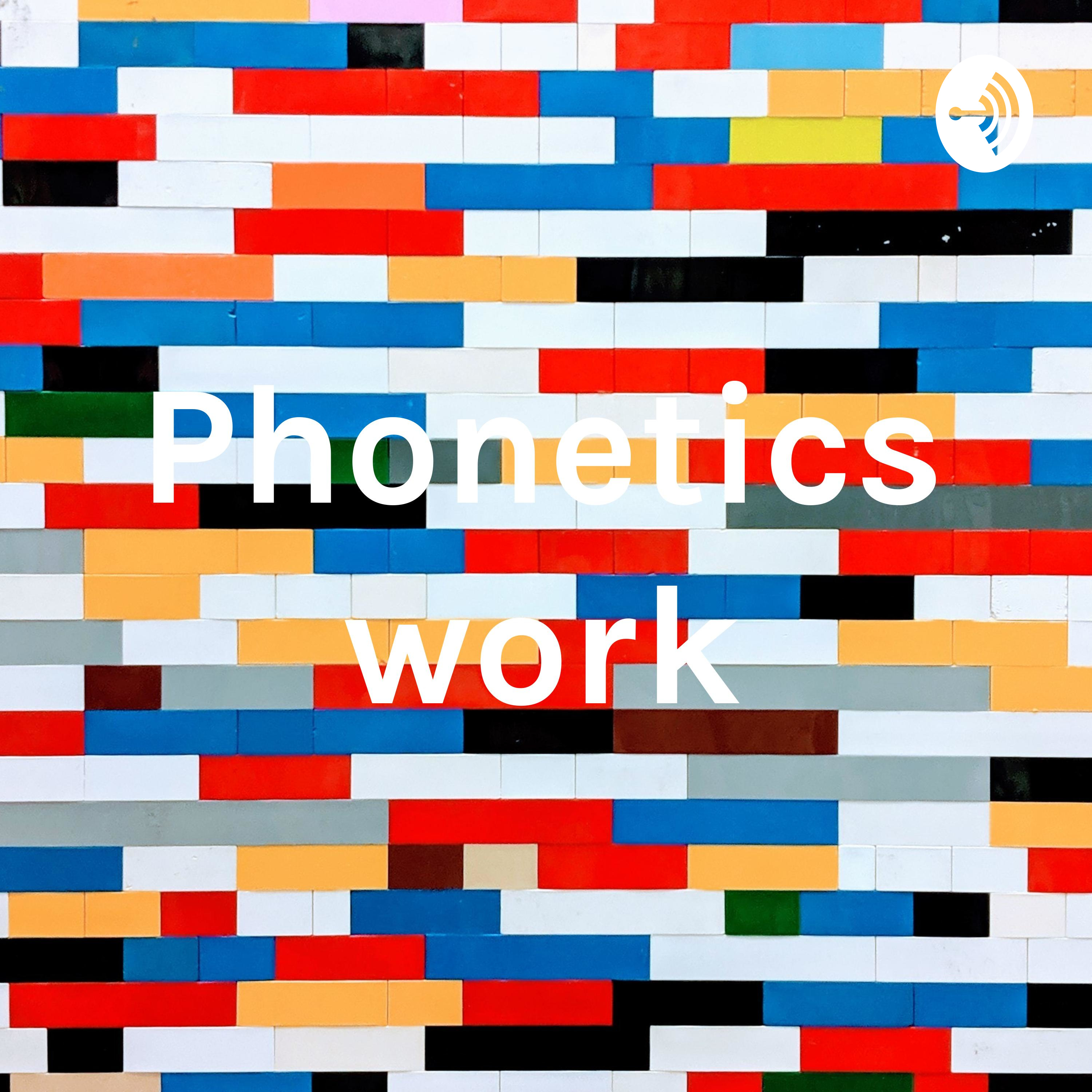 Phonetics work