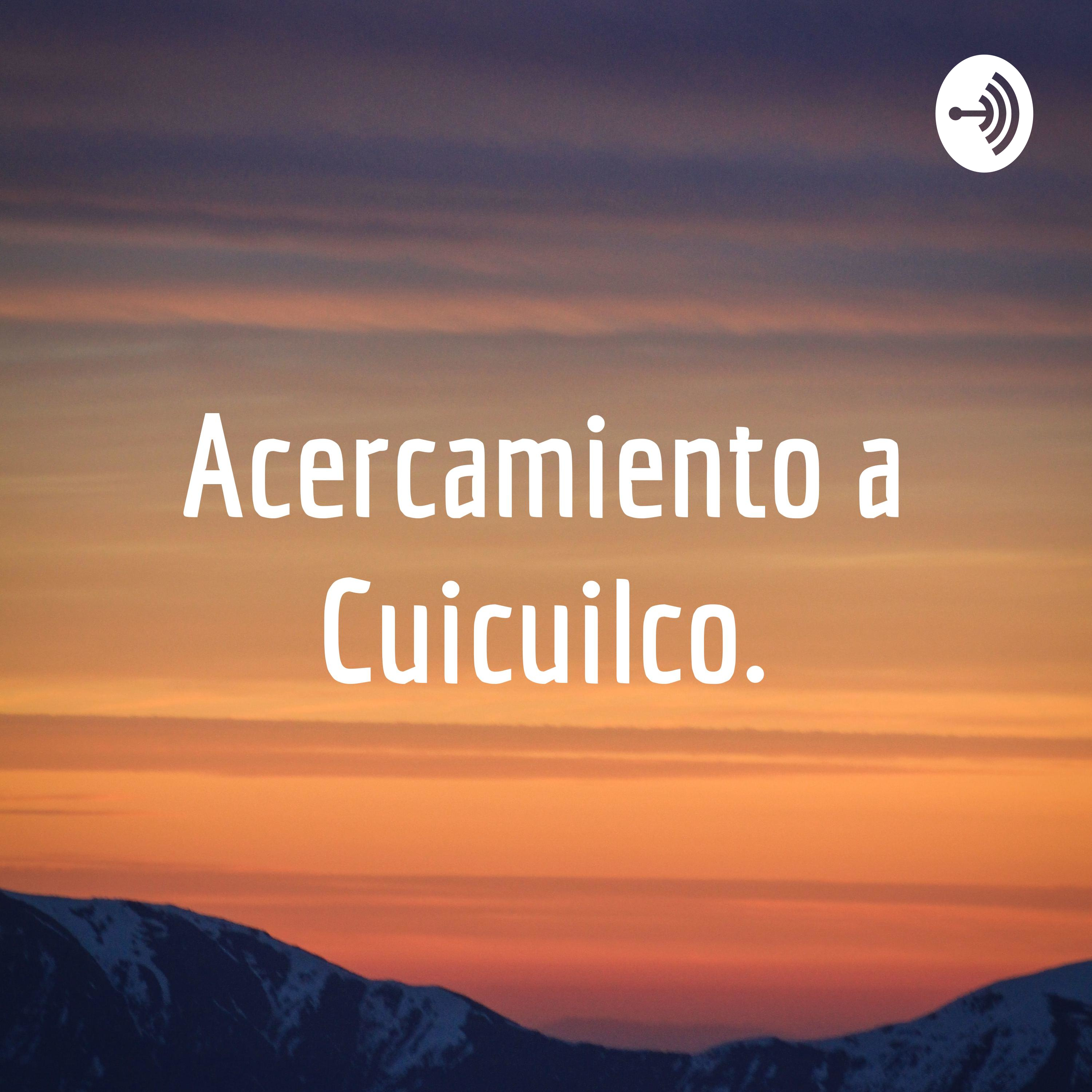 Acercamiento a Cuicuilco.