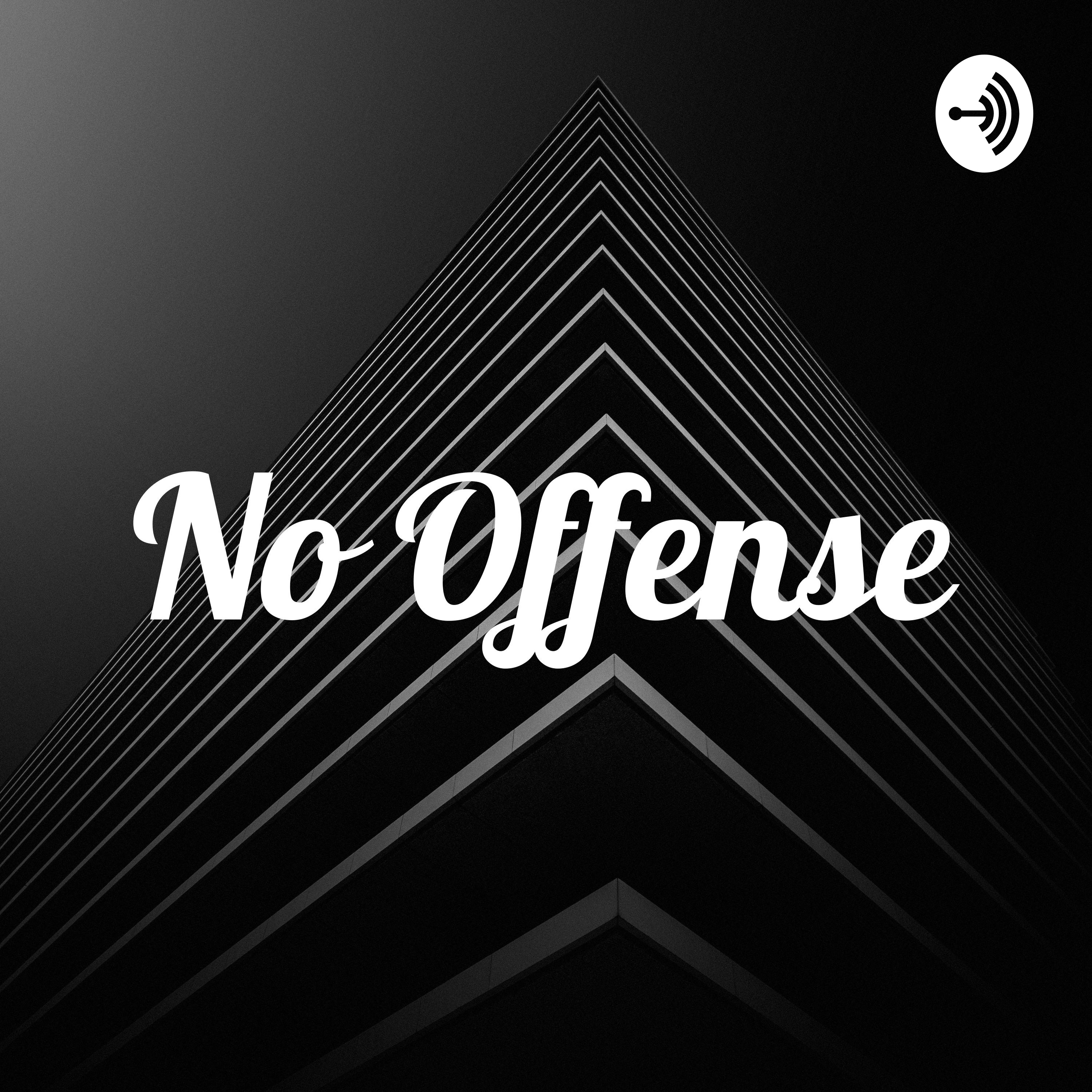NO OFFENSE
