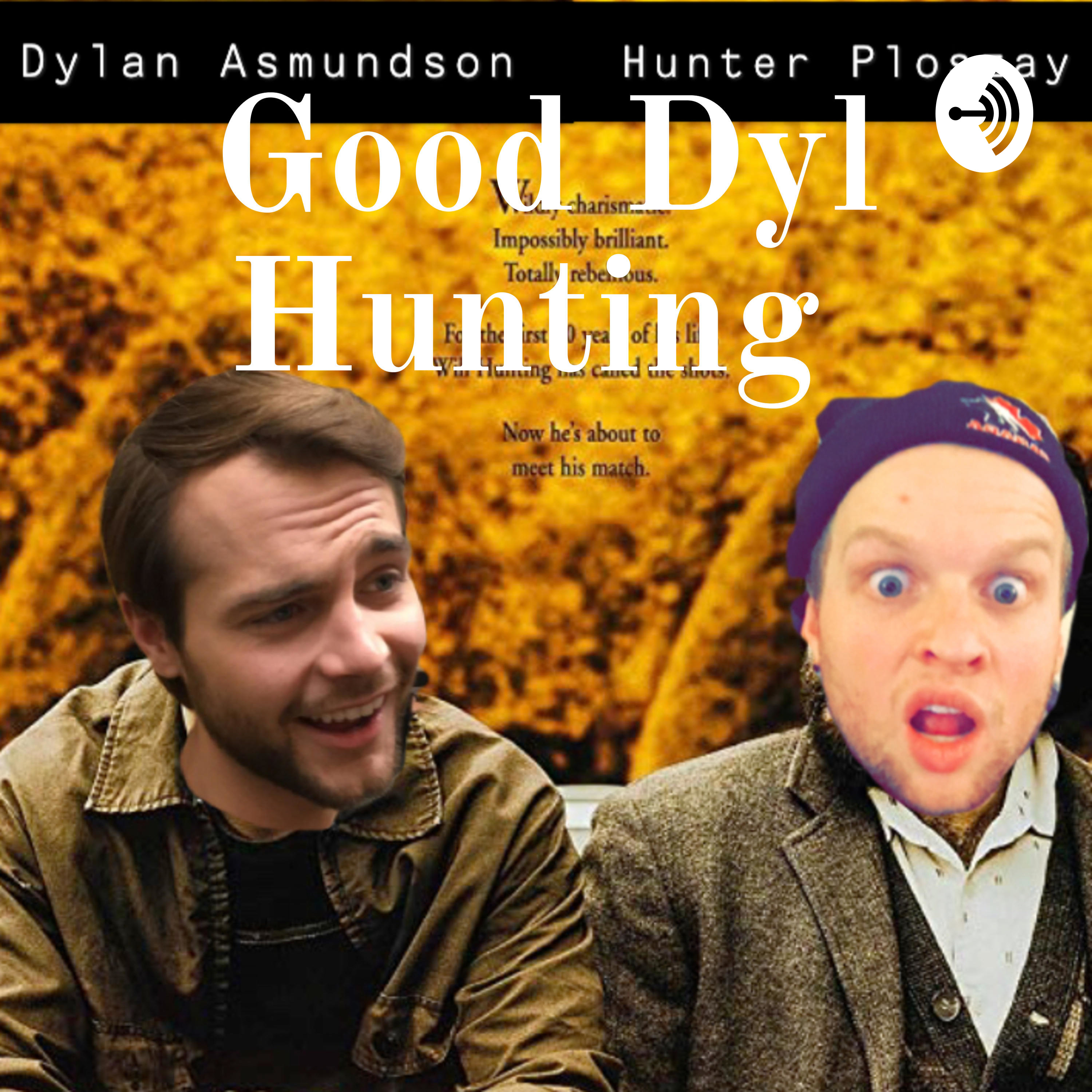 Good Dyl Hunting