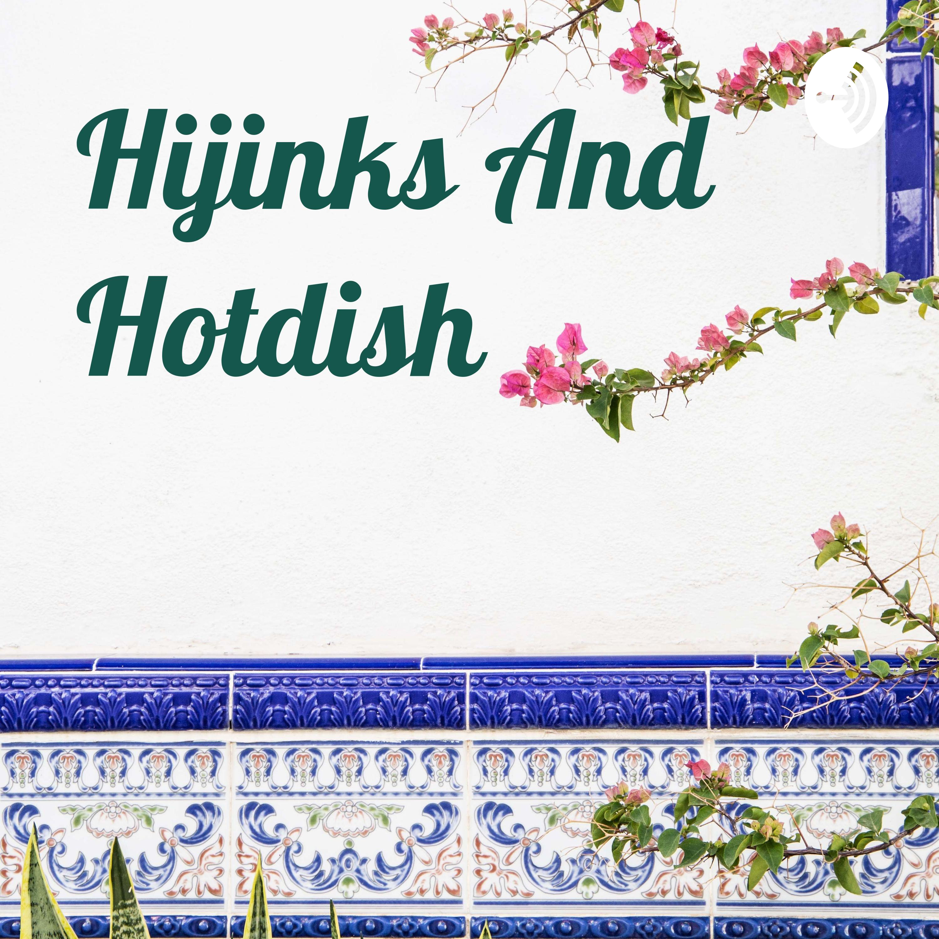 Hijinks And Hotdish