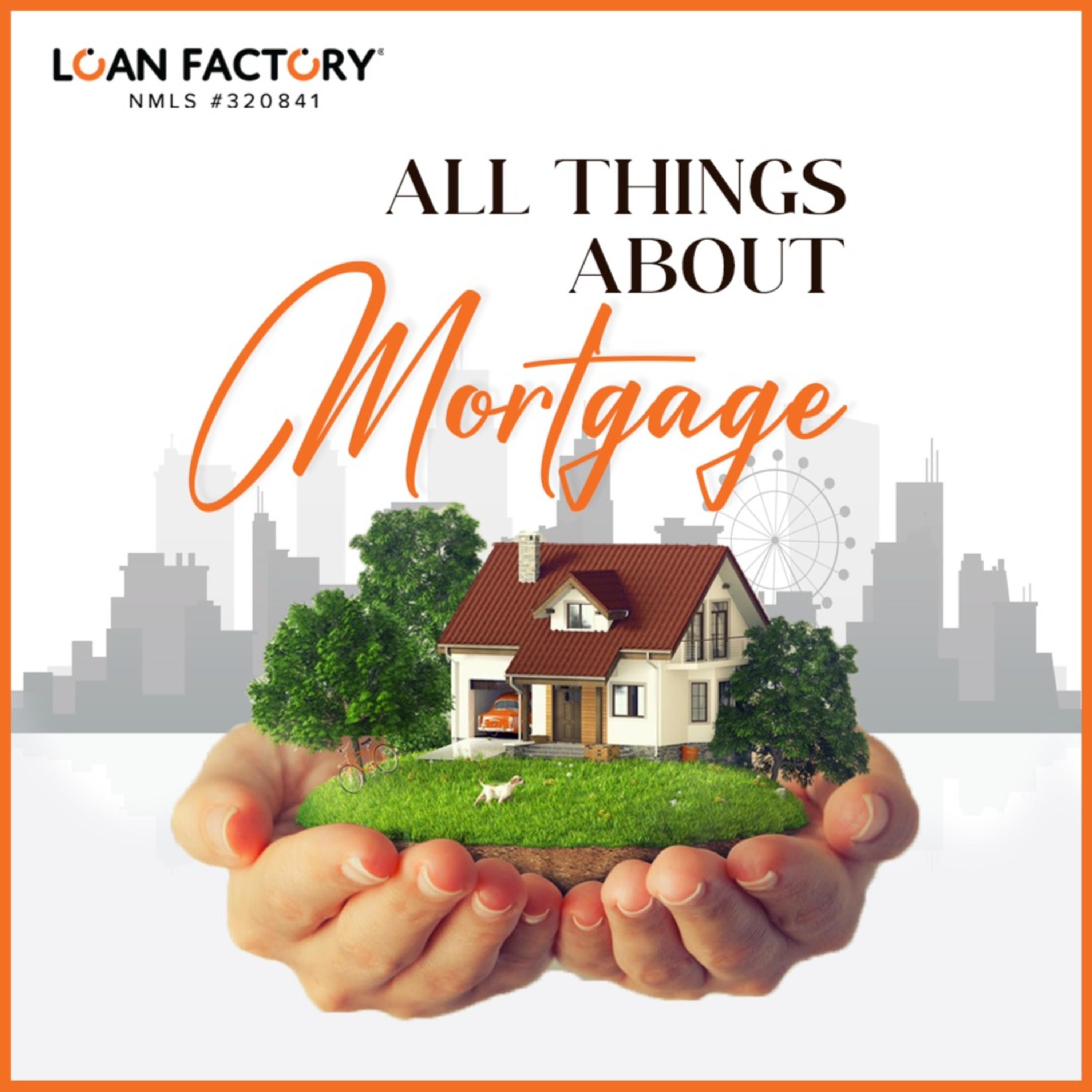 All Things About Mortgage