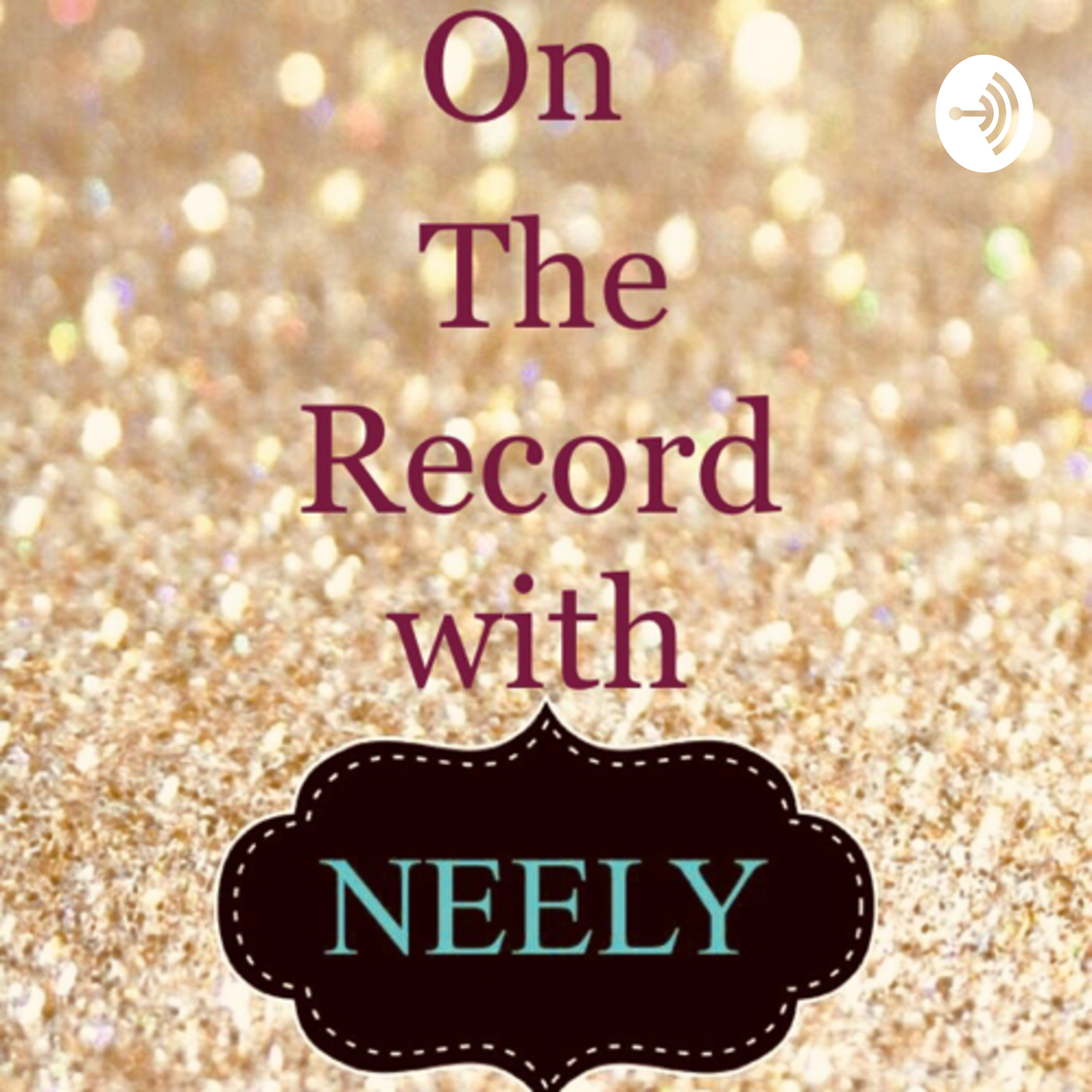 On The Record with Neely podcast artwork