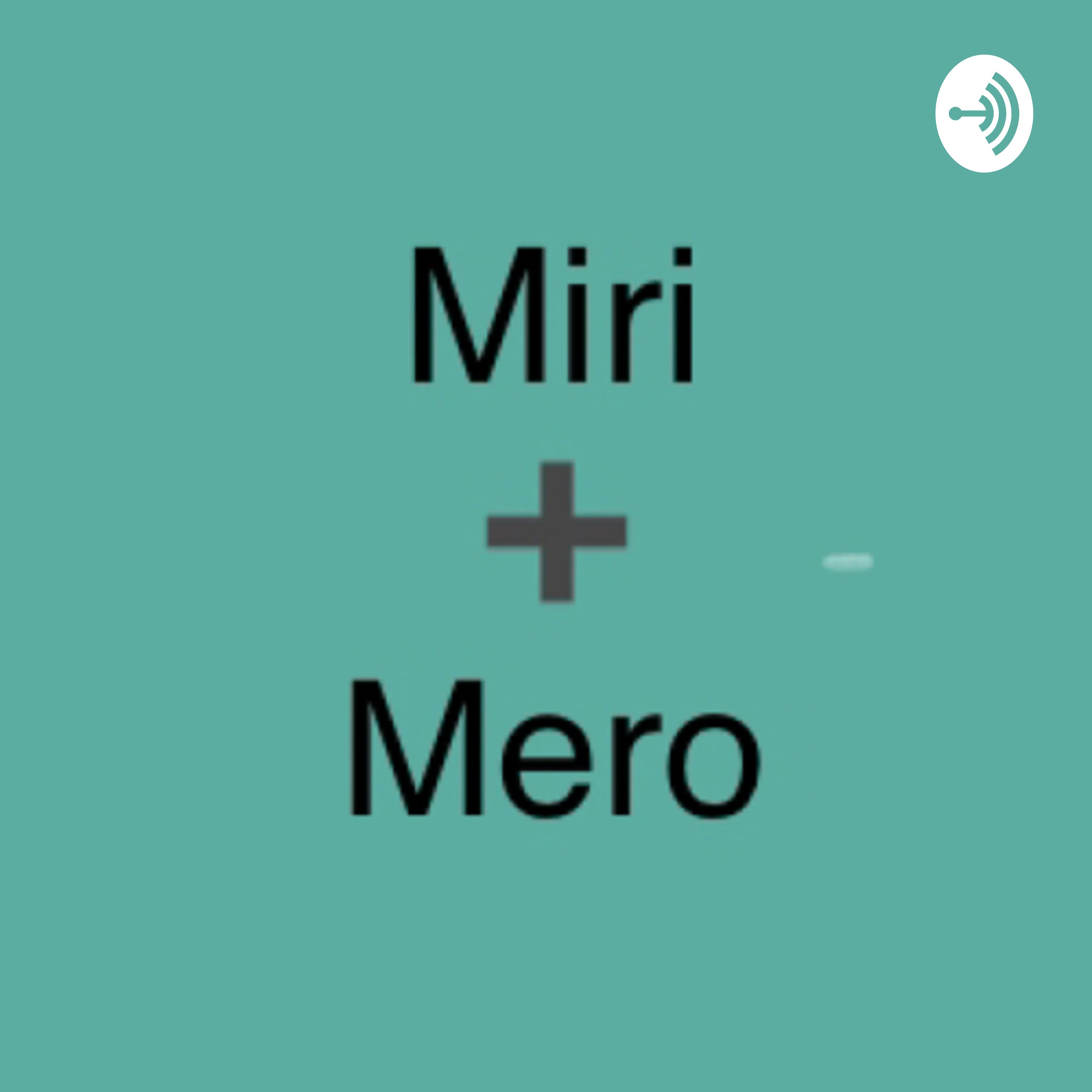 Miri + Mero