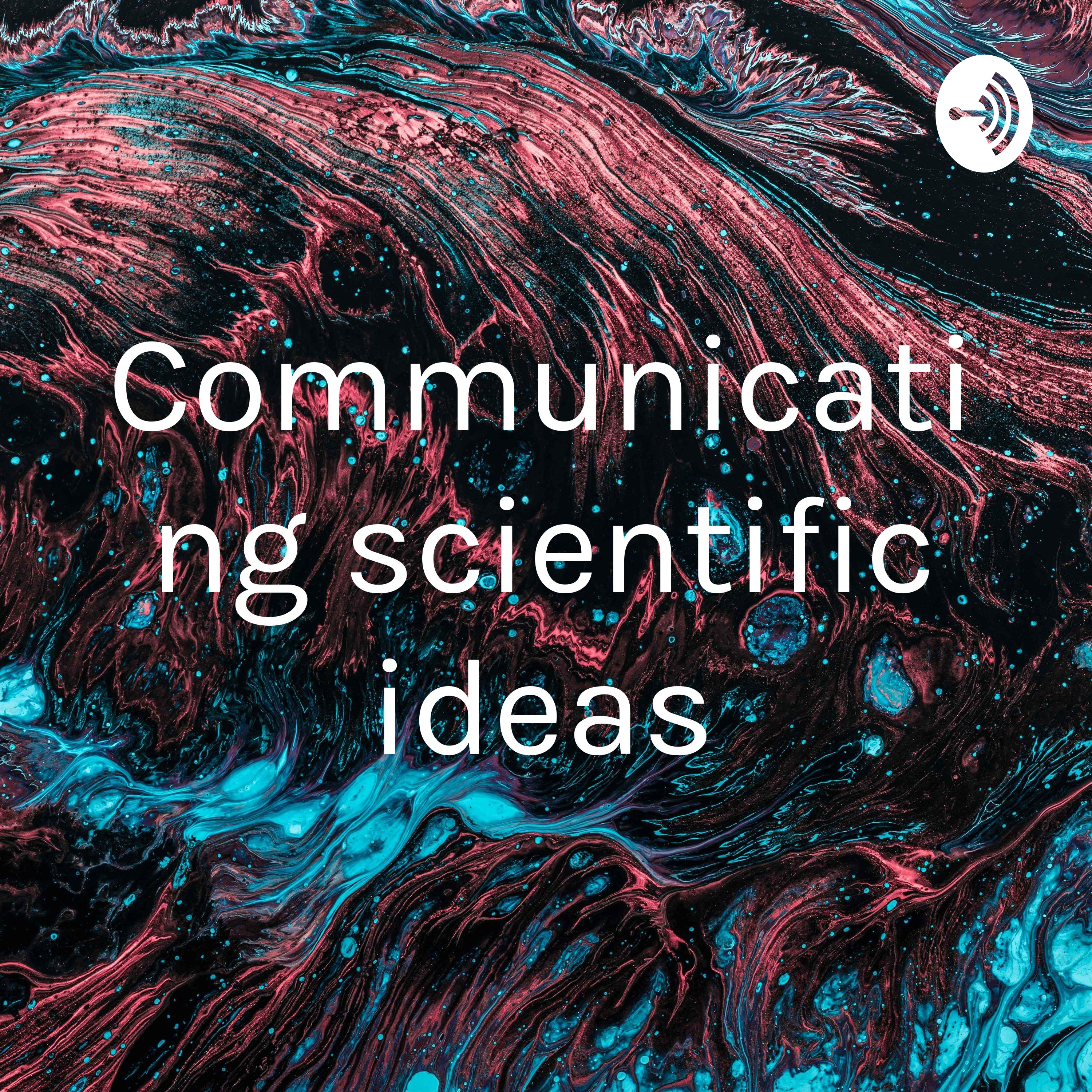 Communicating scientific ideas