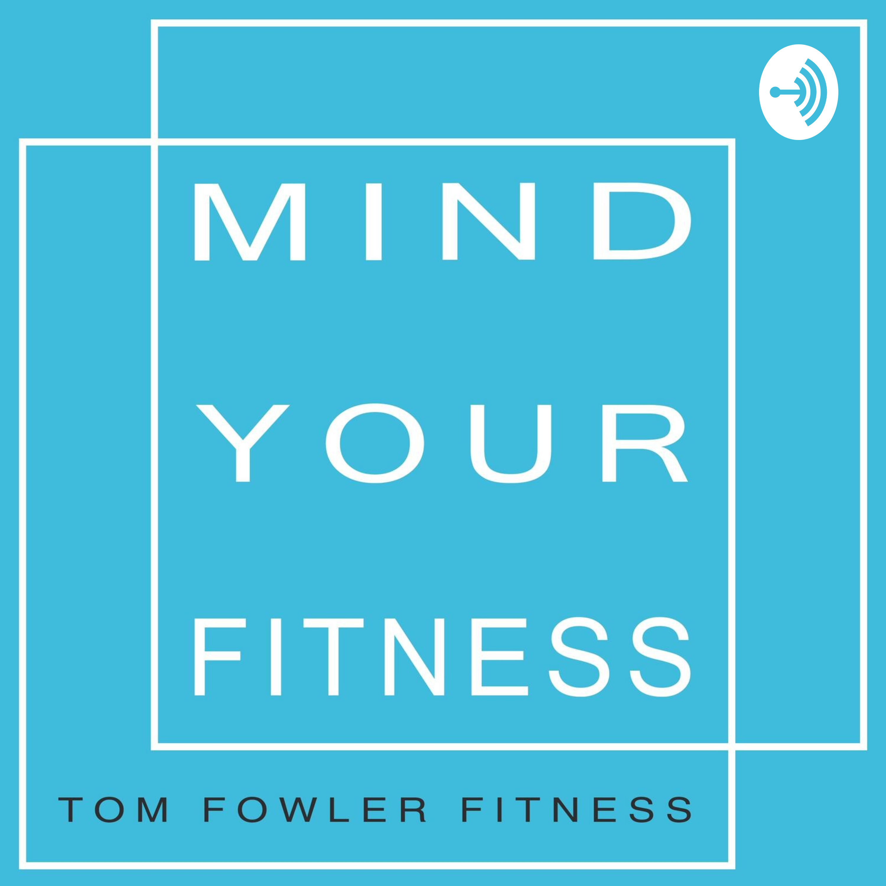 Mind Your Fitness Podcast