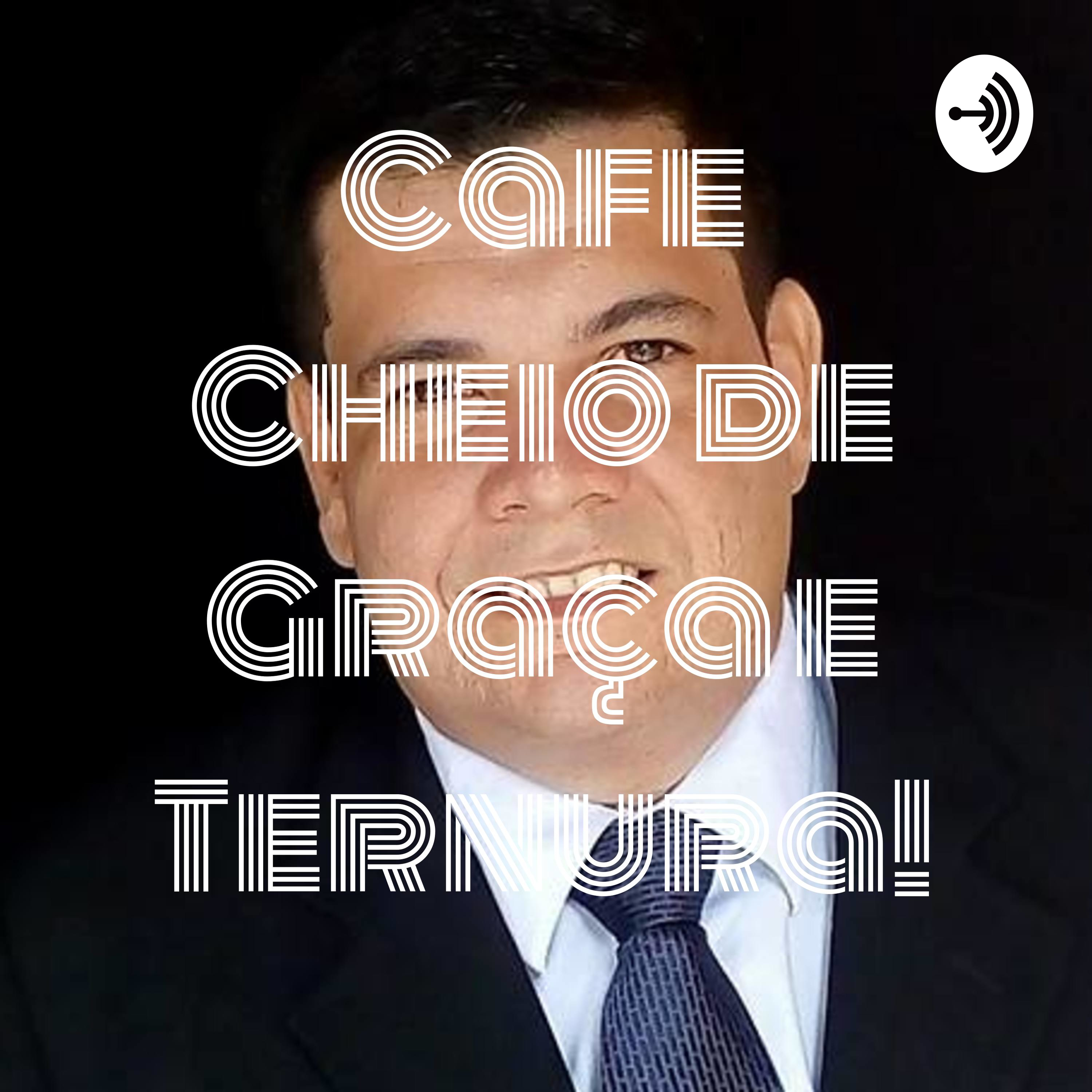 Cafe Cheio de Graça e Ternura!
