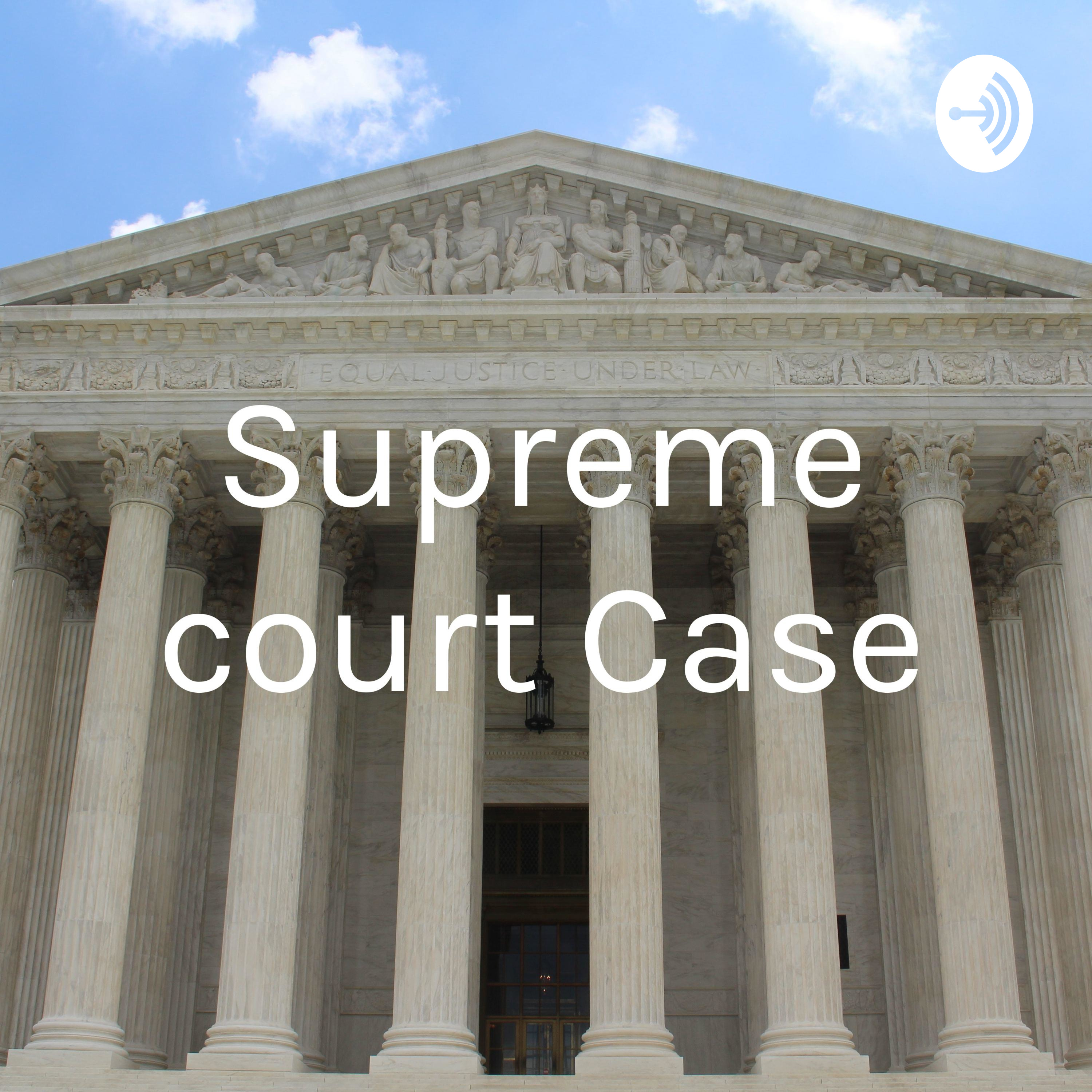 Supreme court Case