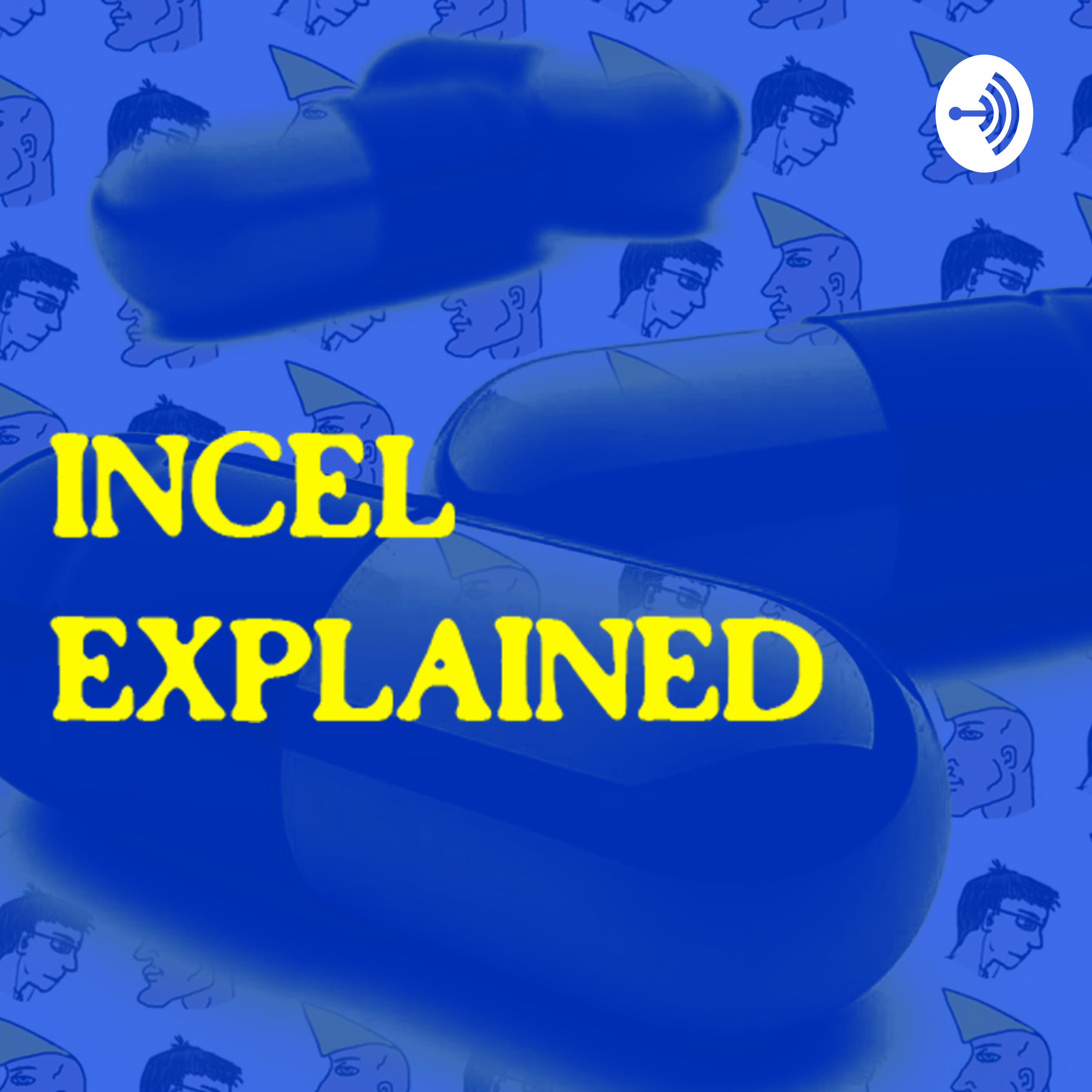 Incel Explained podcast artwork