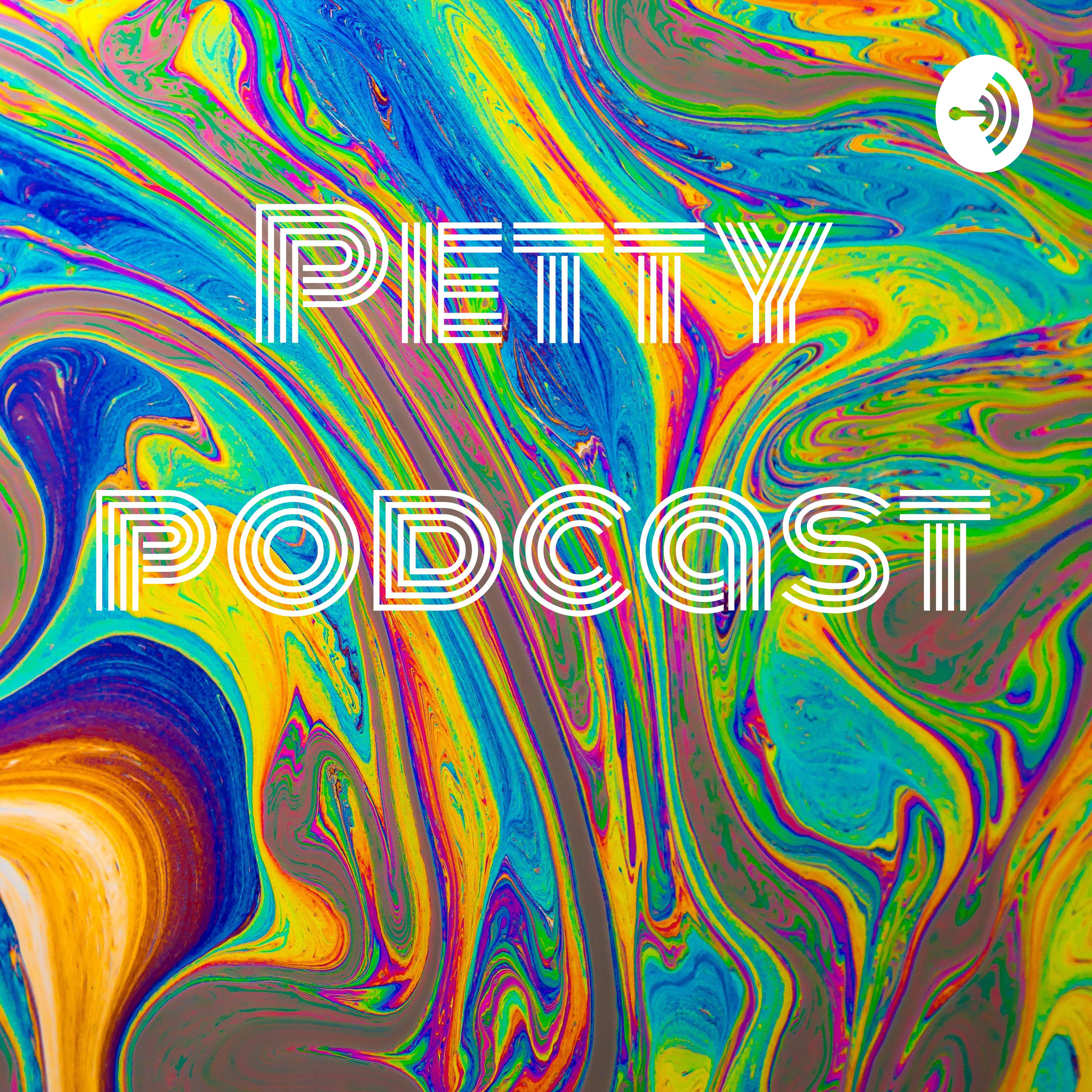 Petty podcast