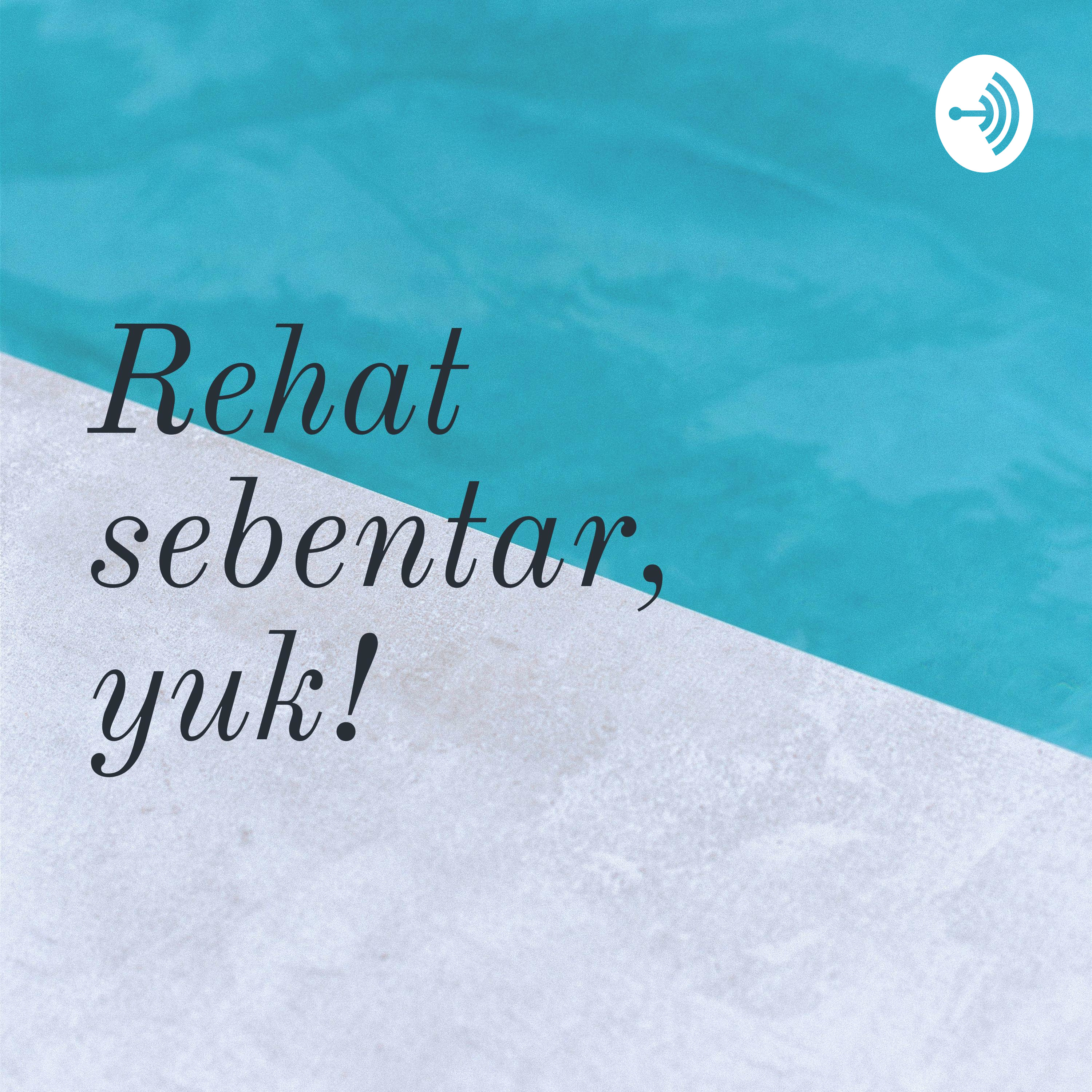 Rehat sebentar, yuk!