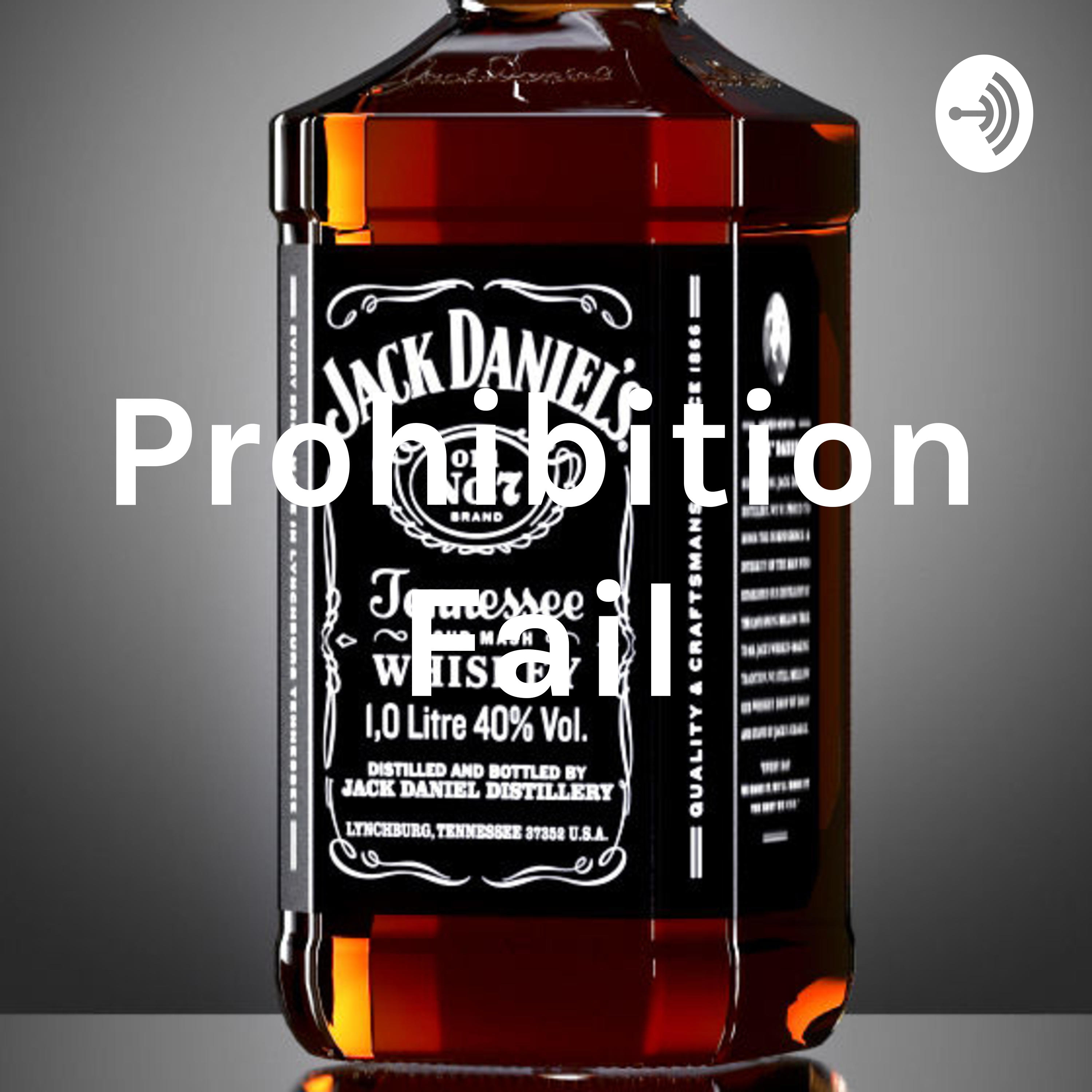 Prohibition Fail
