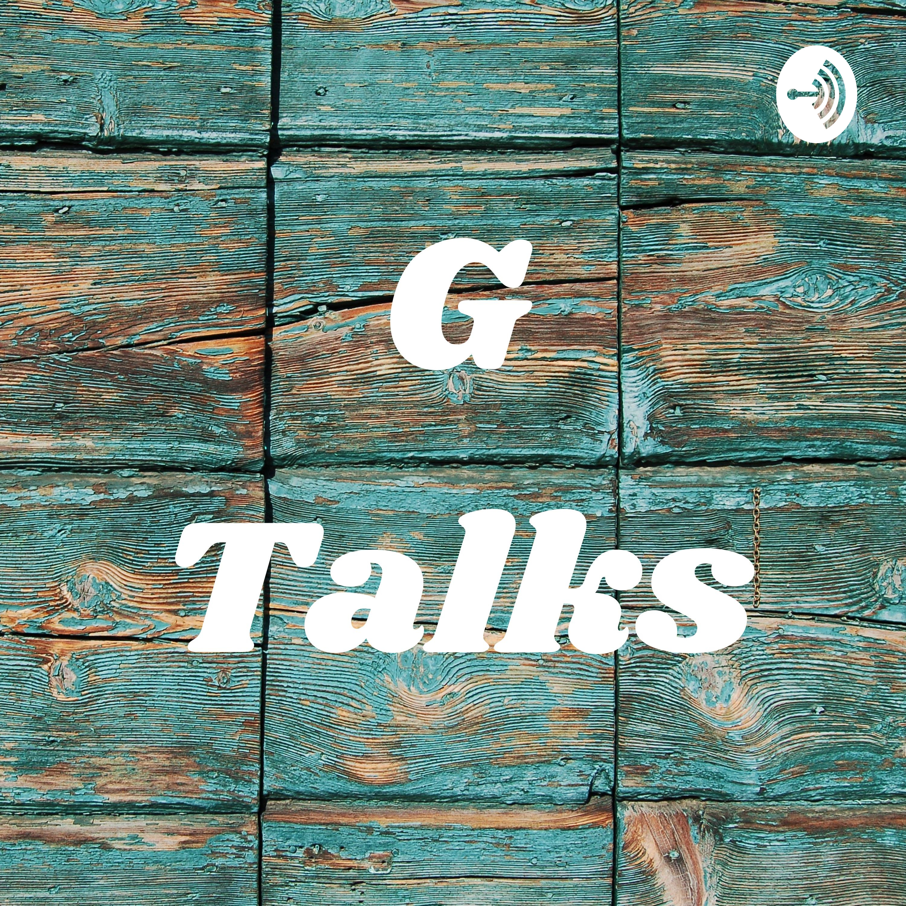 G Talks