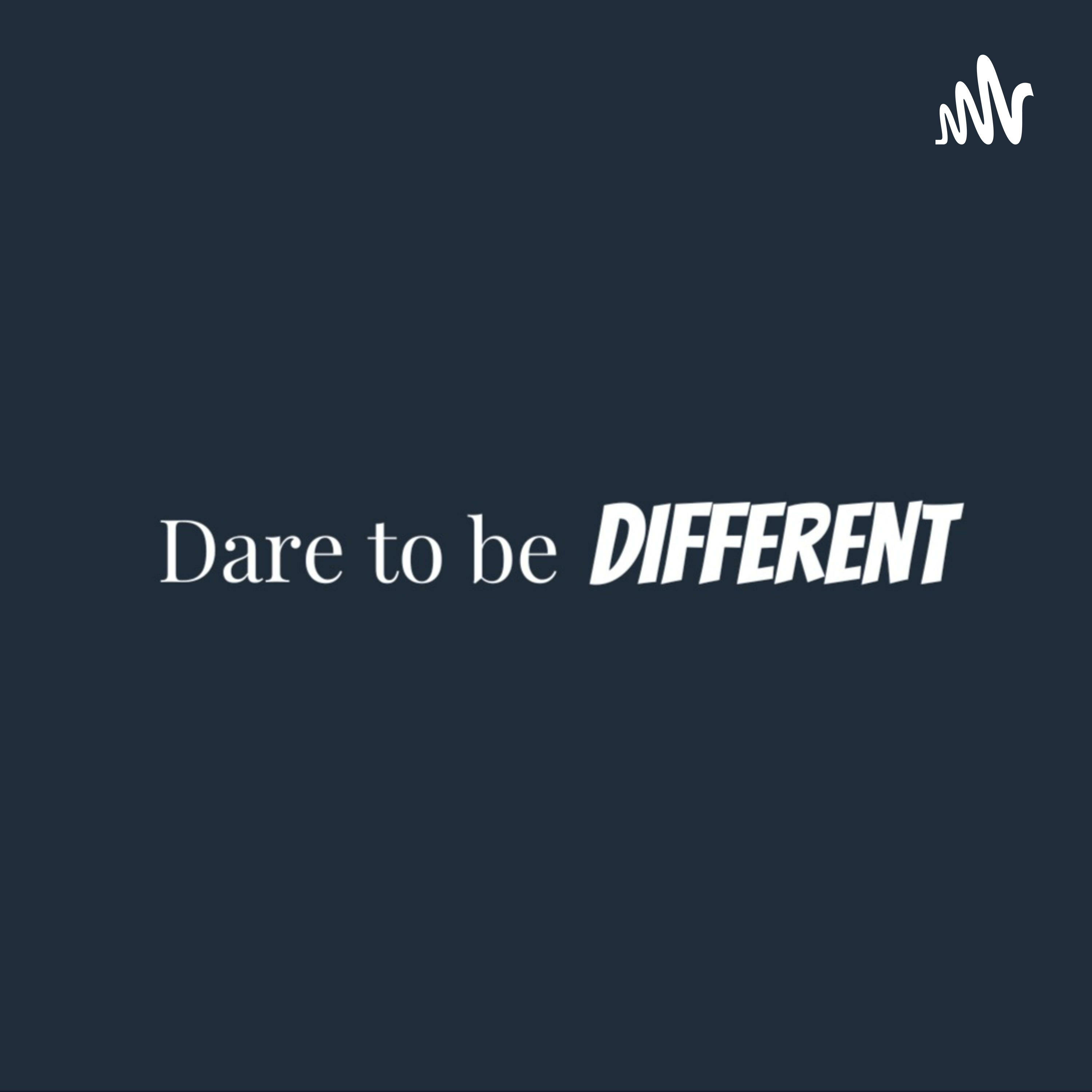 Dare to Be Different 