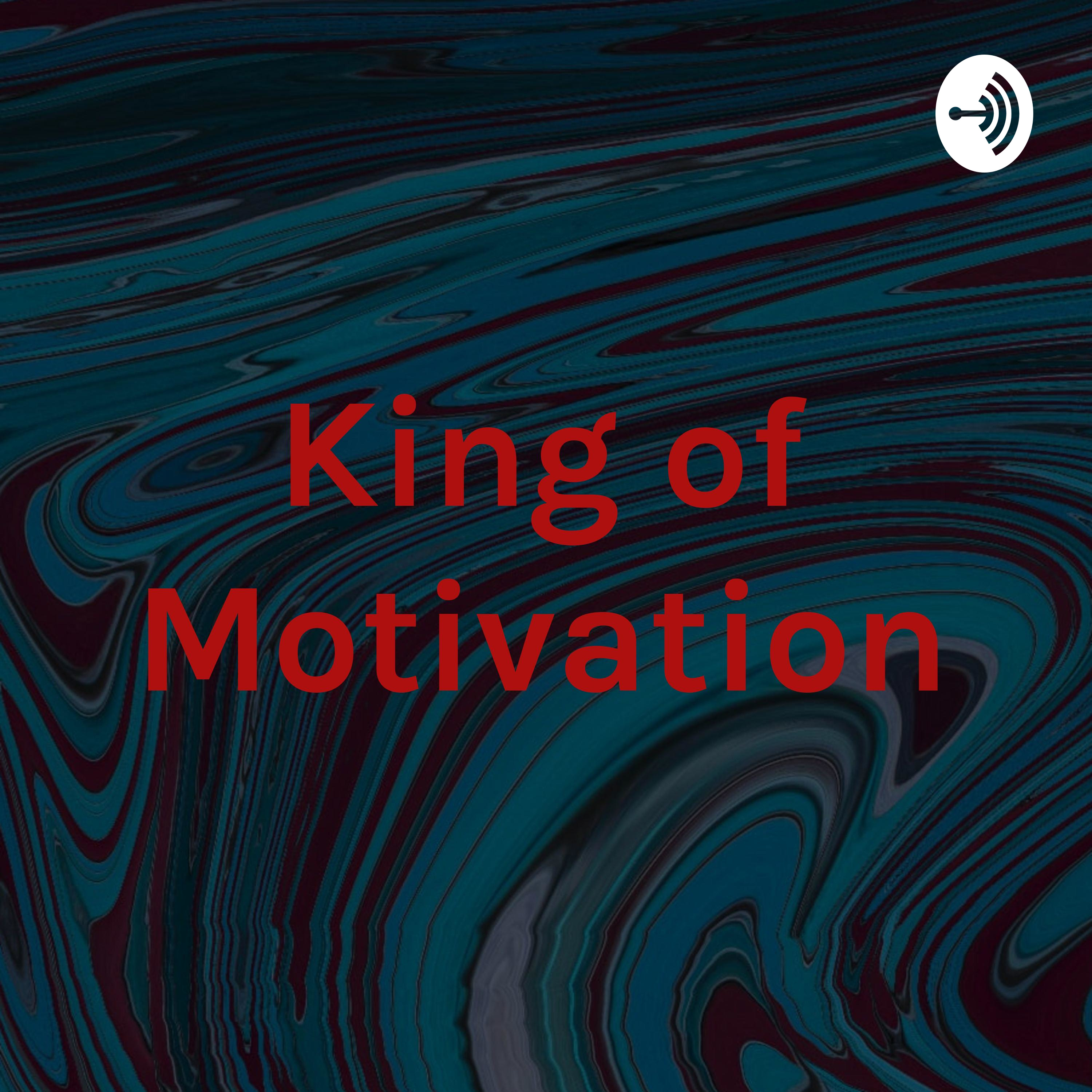 King of Motivation