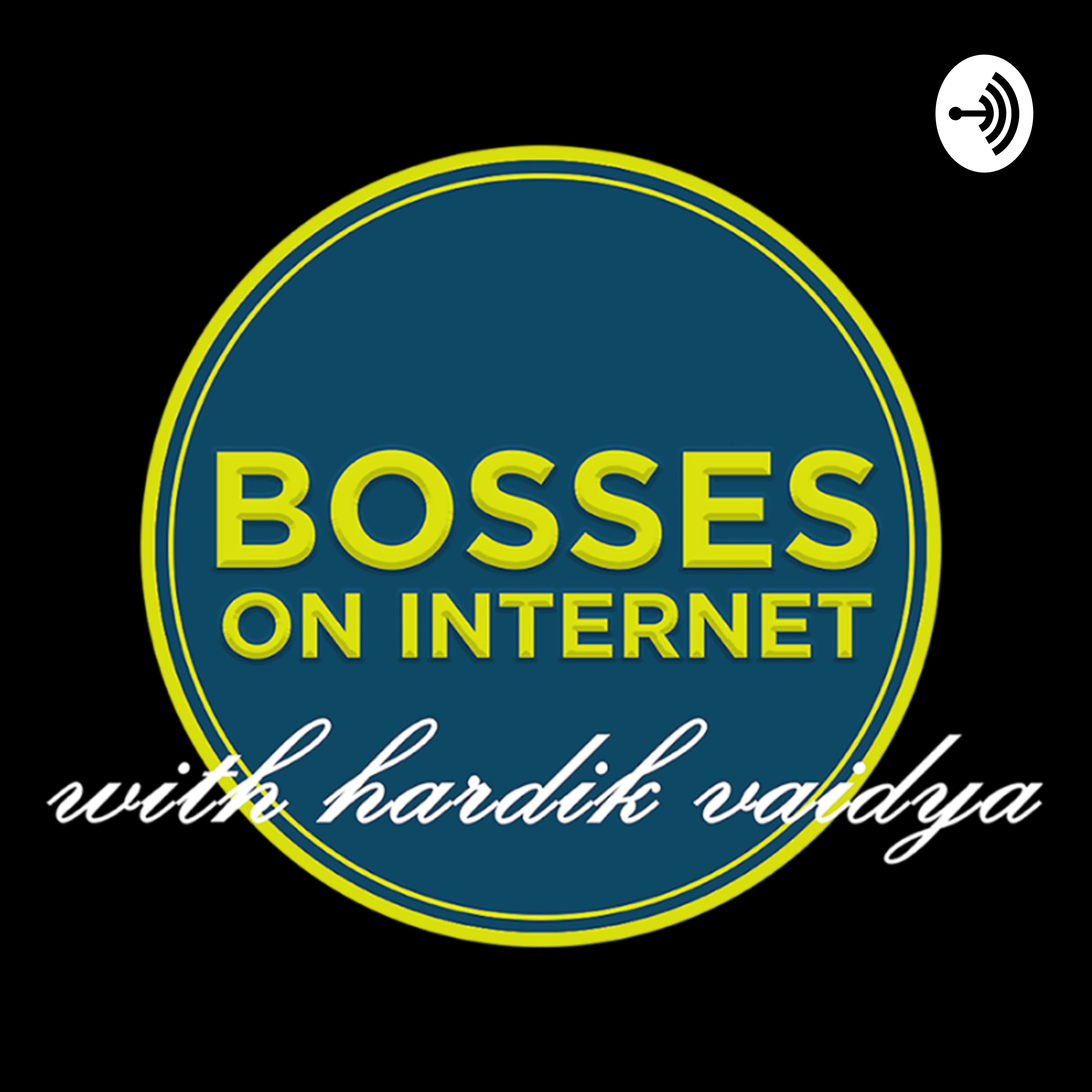 Bosses On Internet with Hardik Vaidya