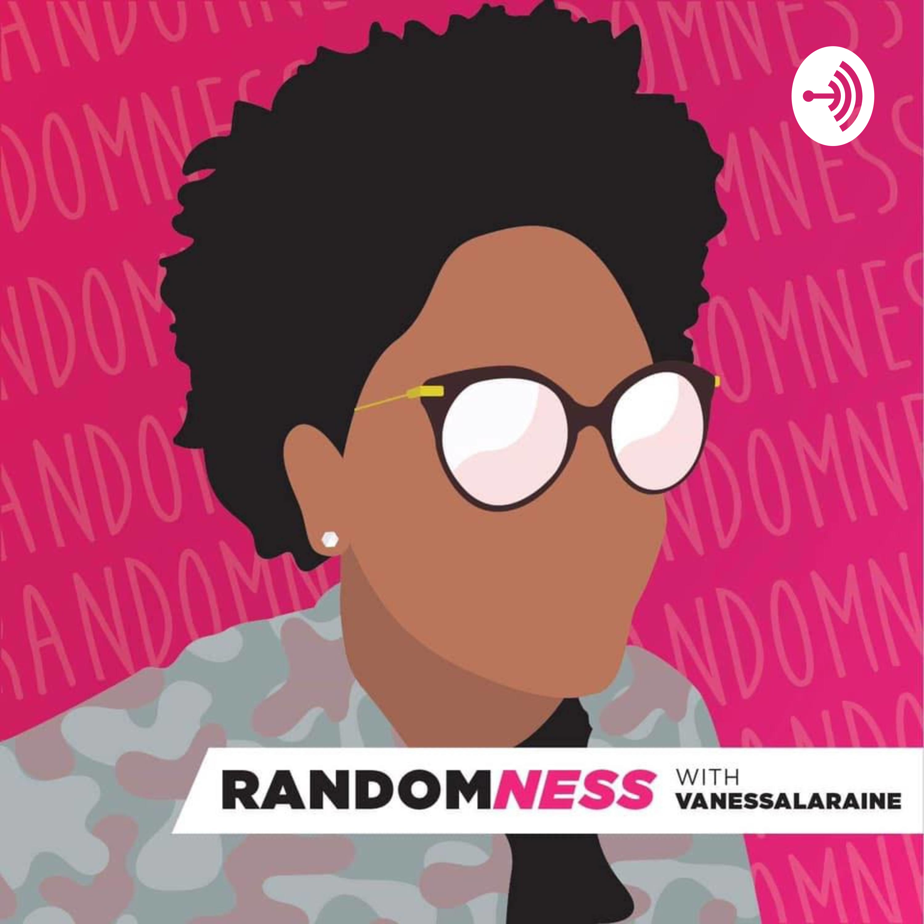 RandomNess with VanessaLaraine