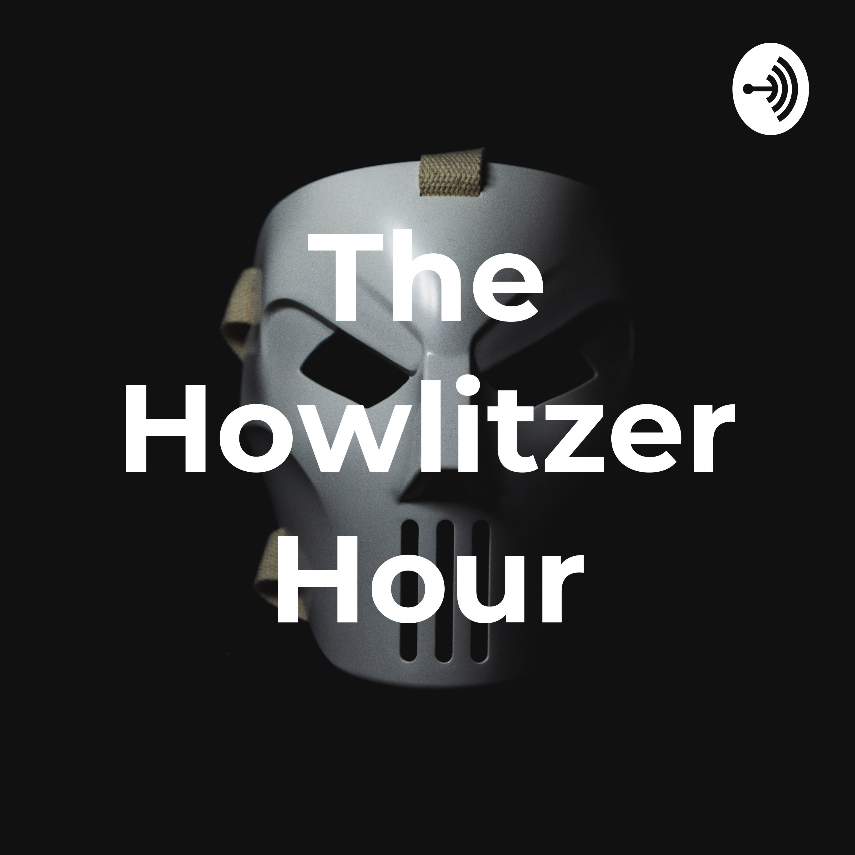 The Howlitzer Hour