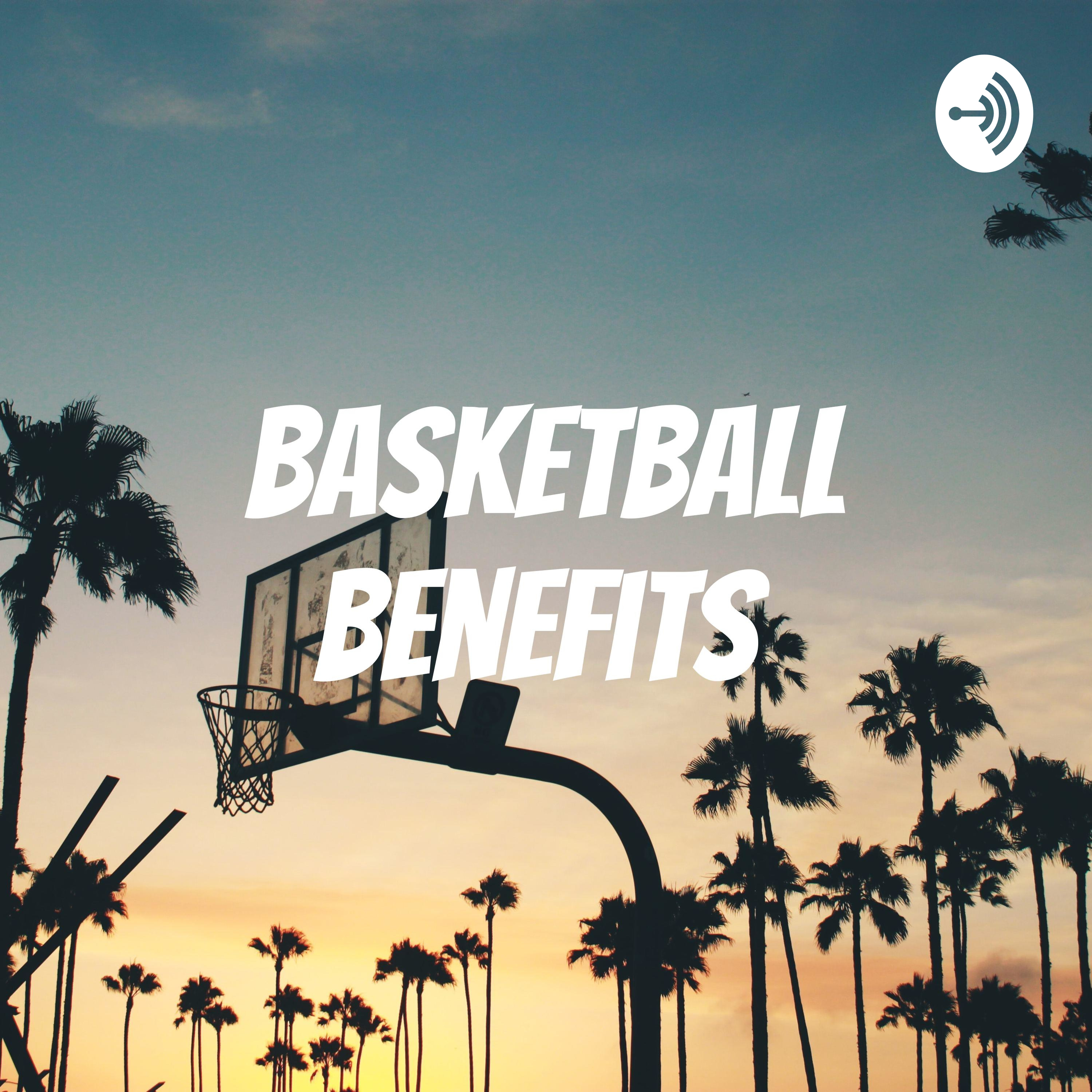 Basketball Benefits
