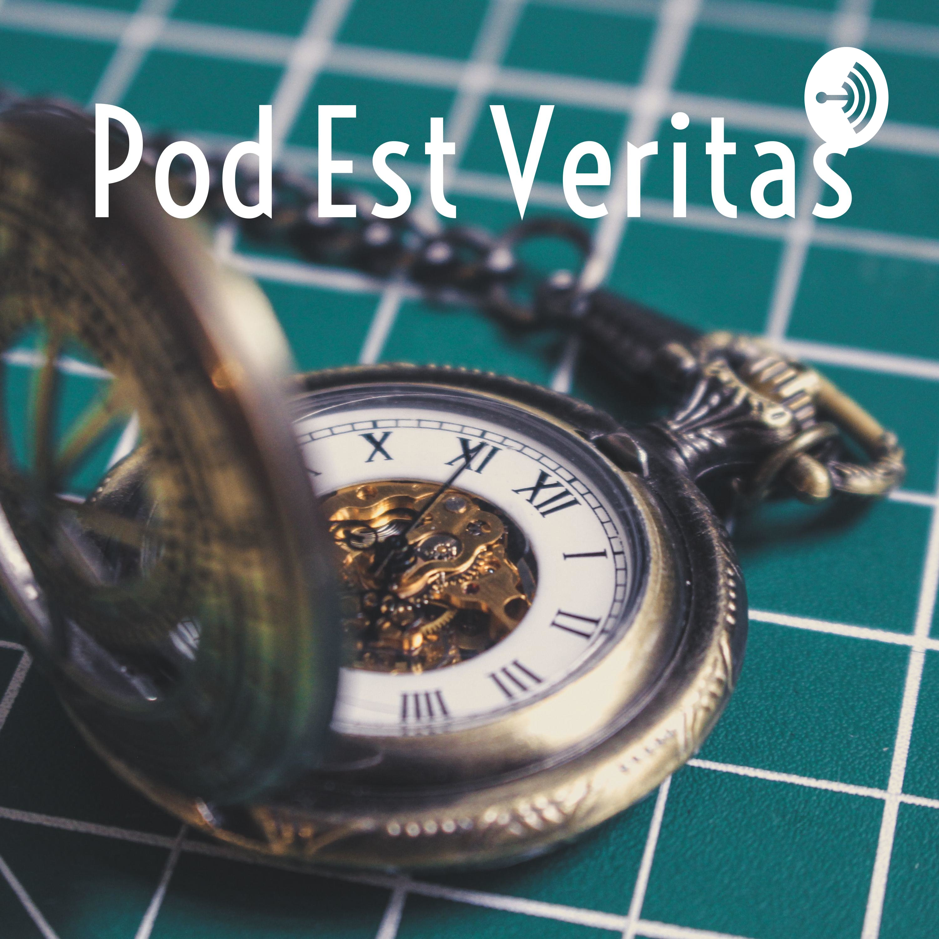 Pod Est Veritas