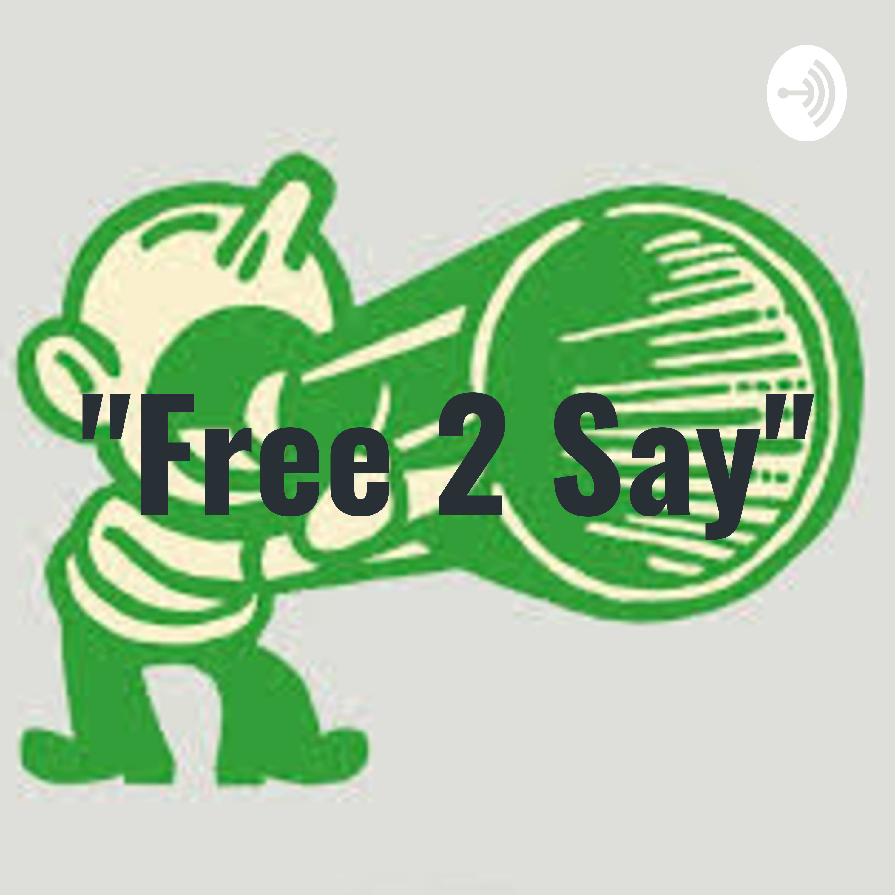 "Free 2 Say"