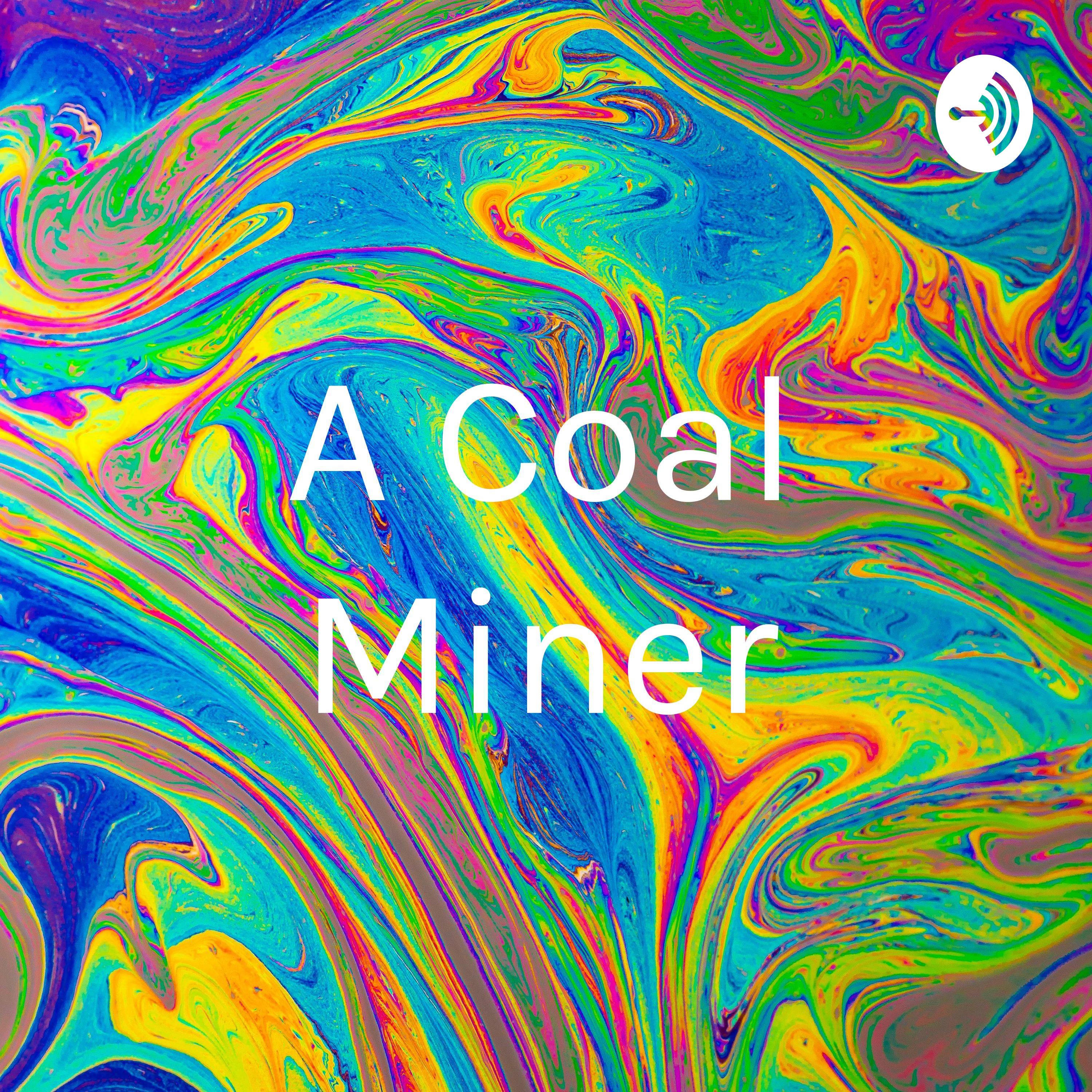 A Coal Miner