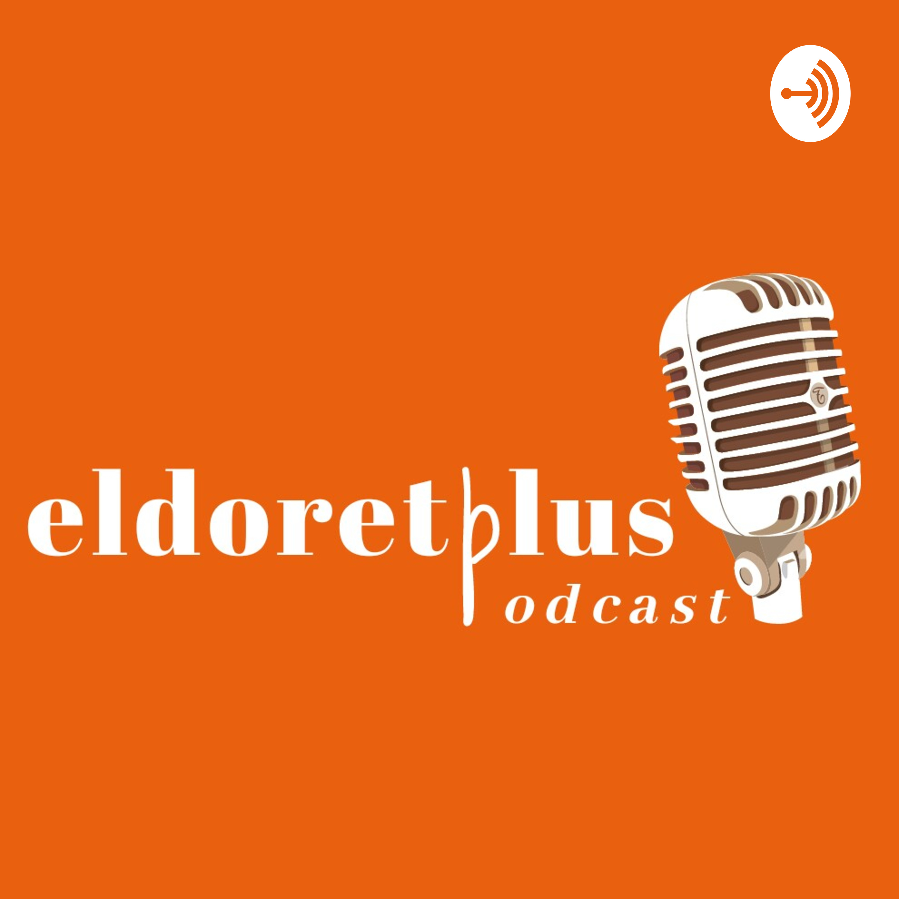 eldoretplus podcast