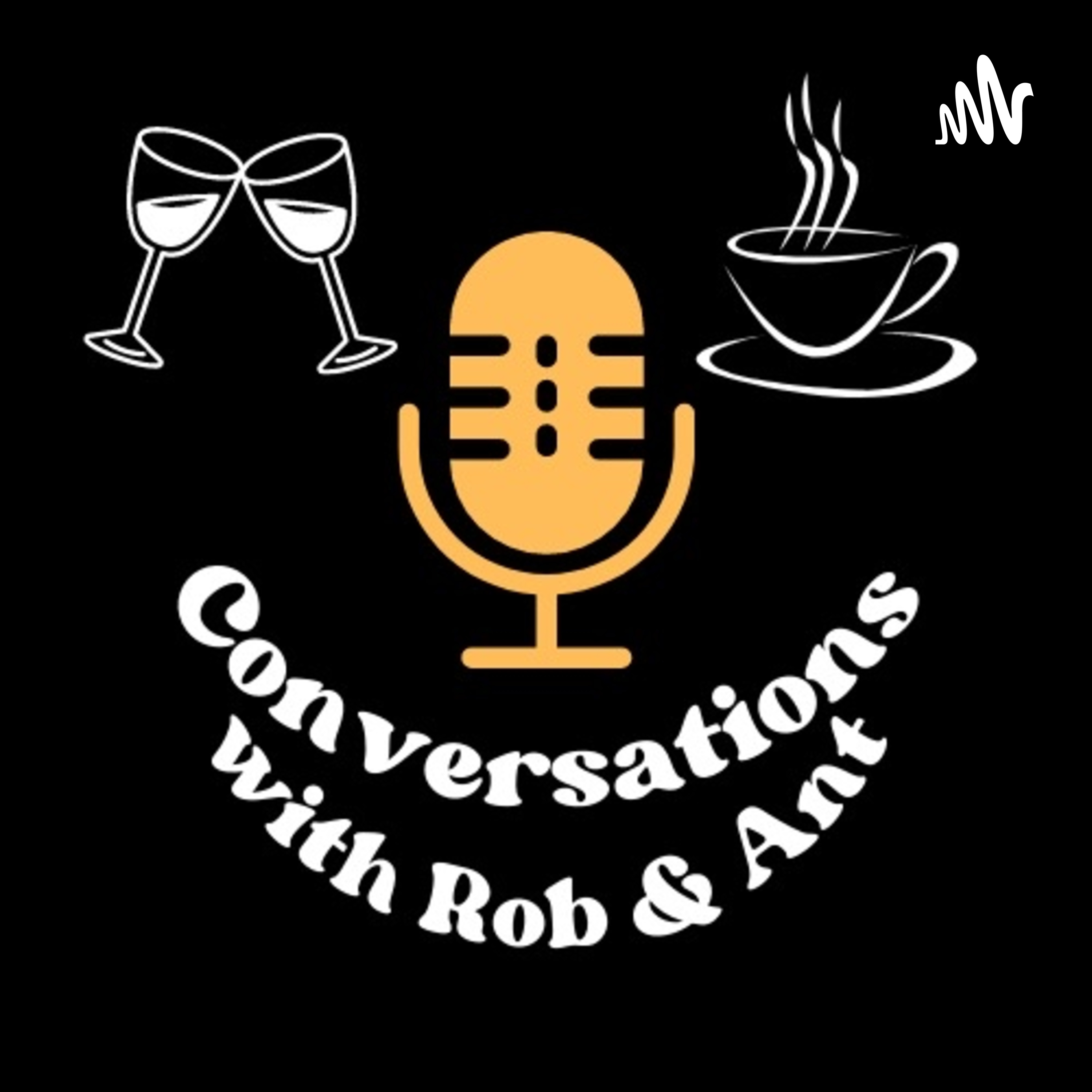 Conversations with Rob & Ant
