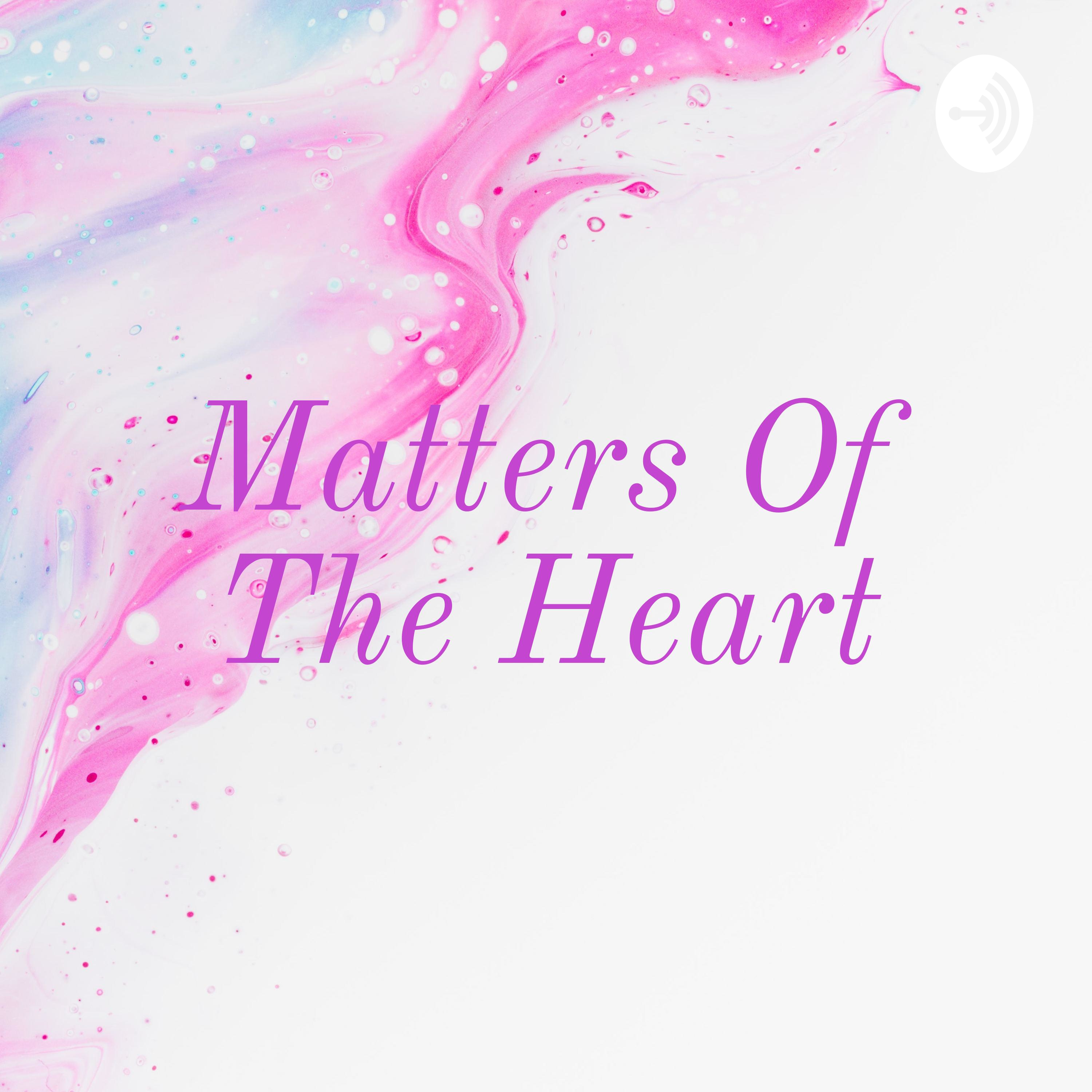 Matters Of The Heart