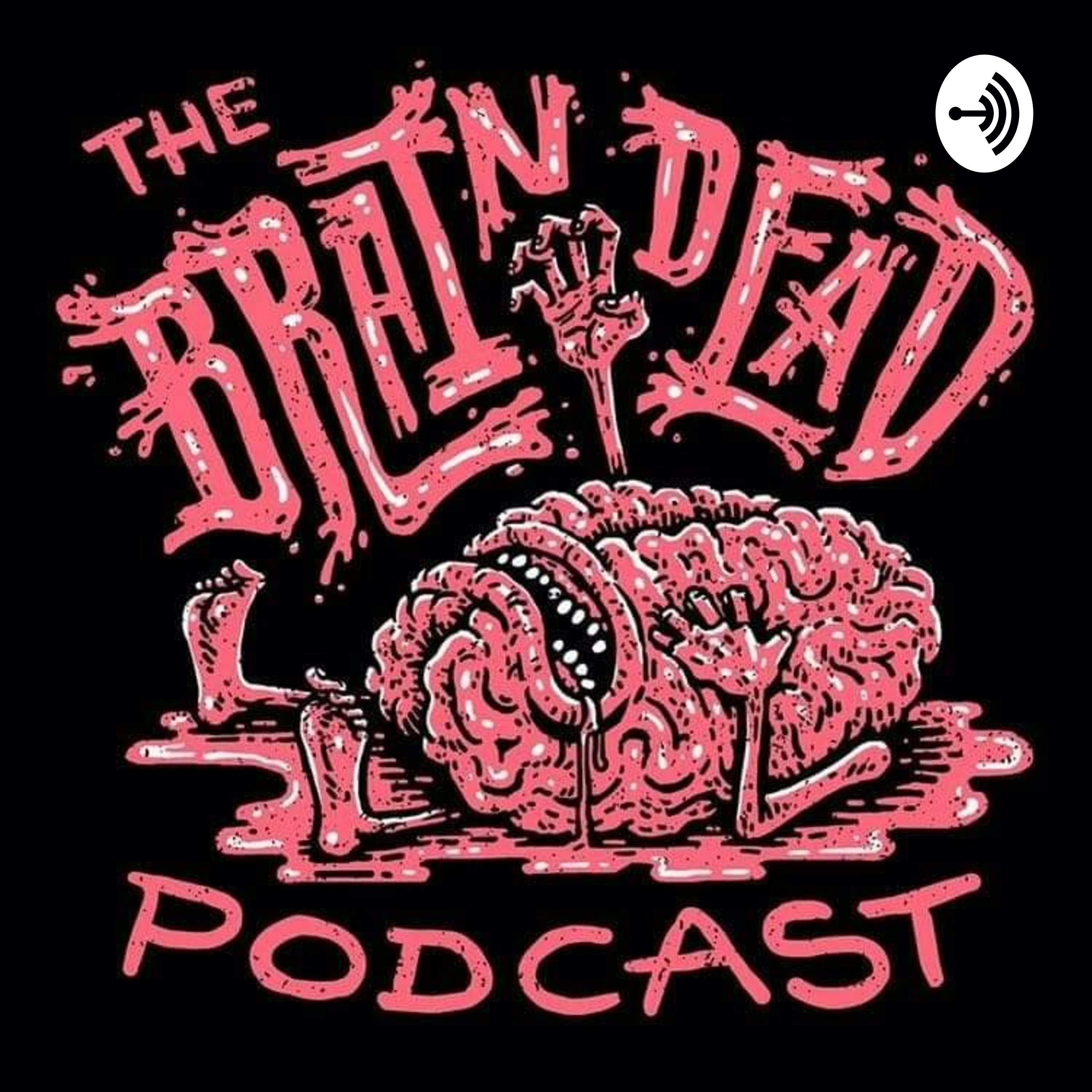 The BrainDead Podcast