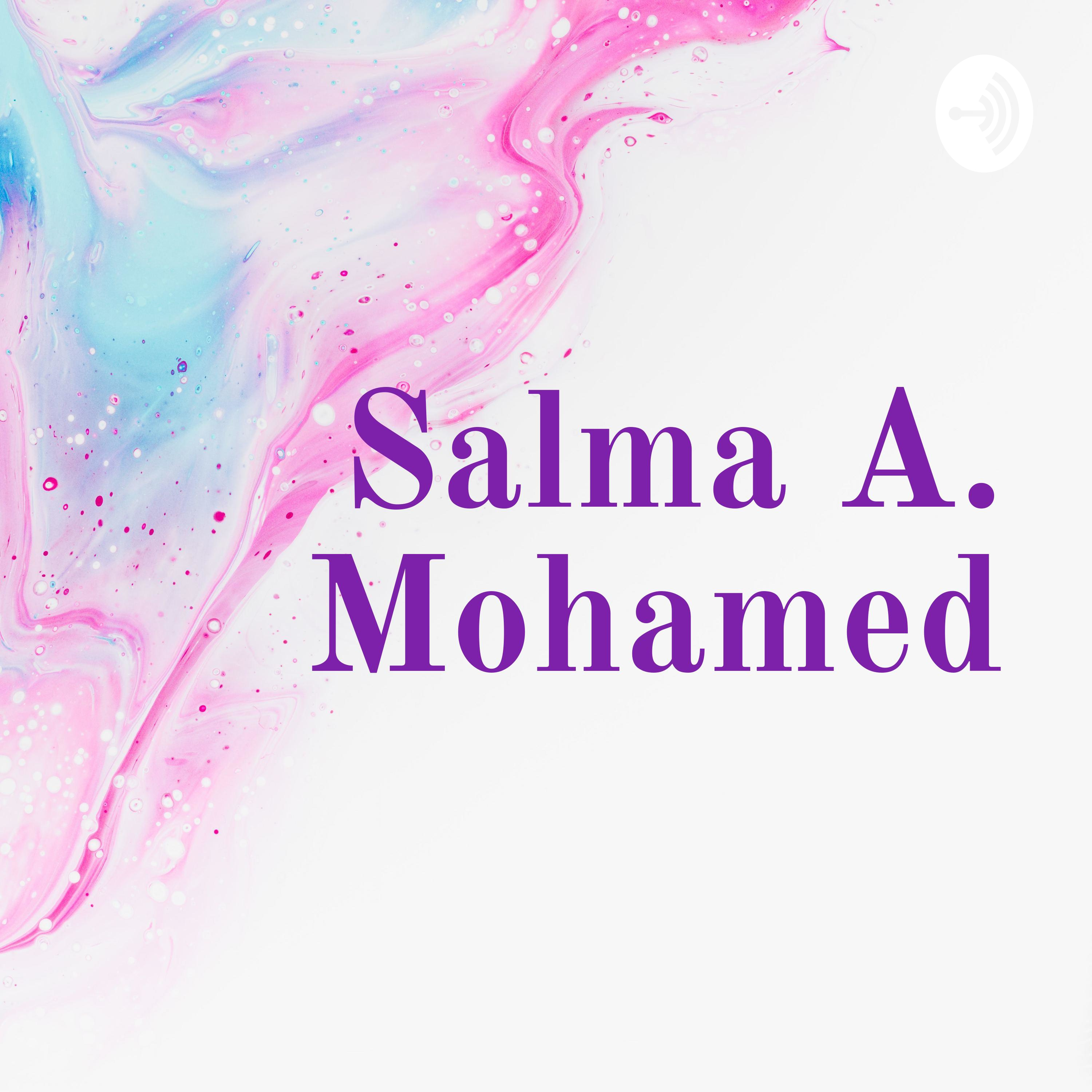 Salma A. Mohamed