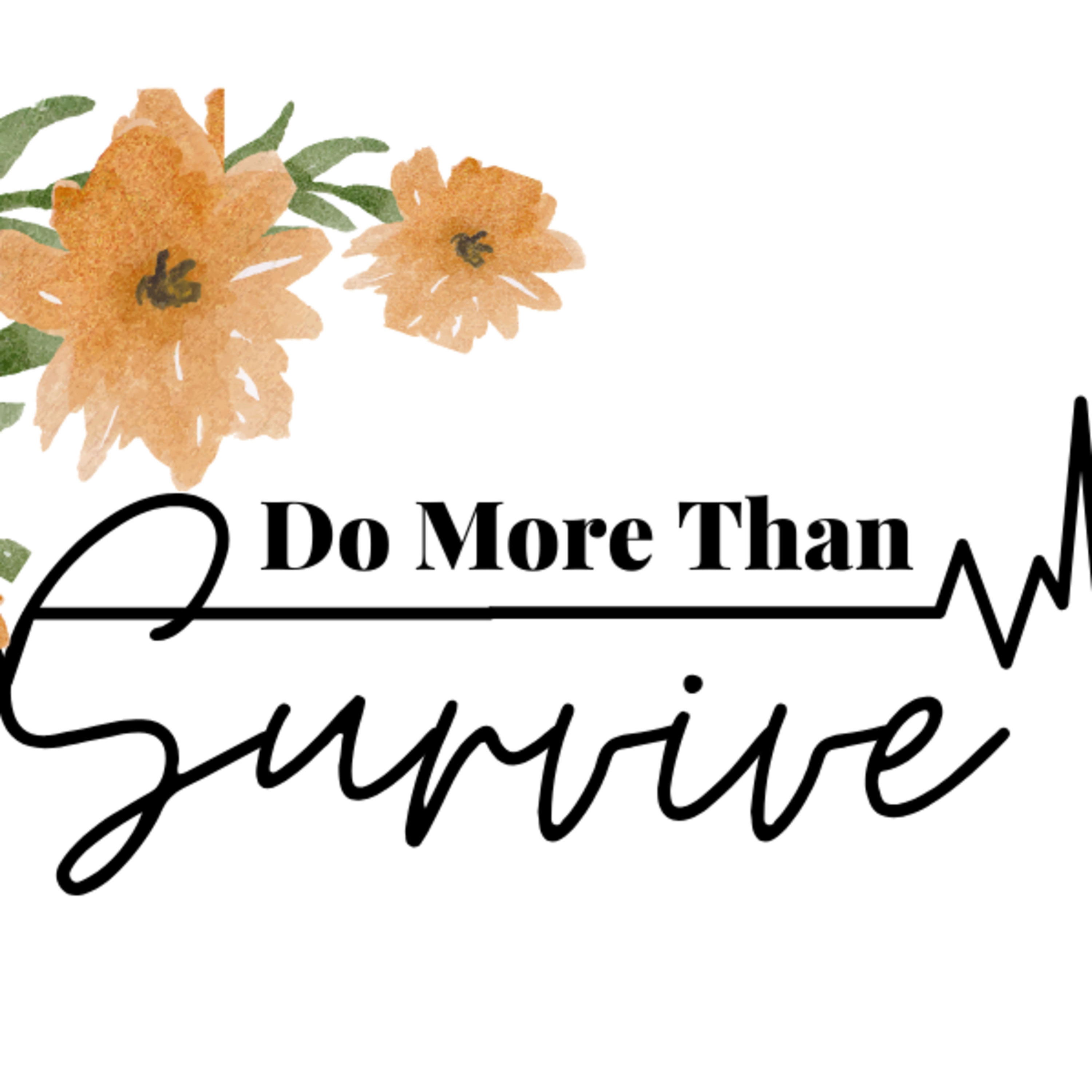 Do More Than Survive