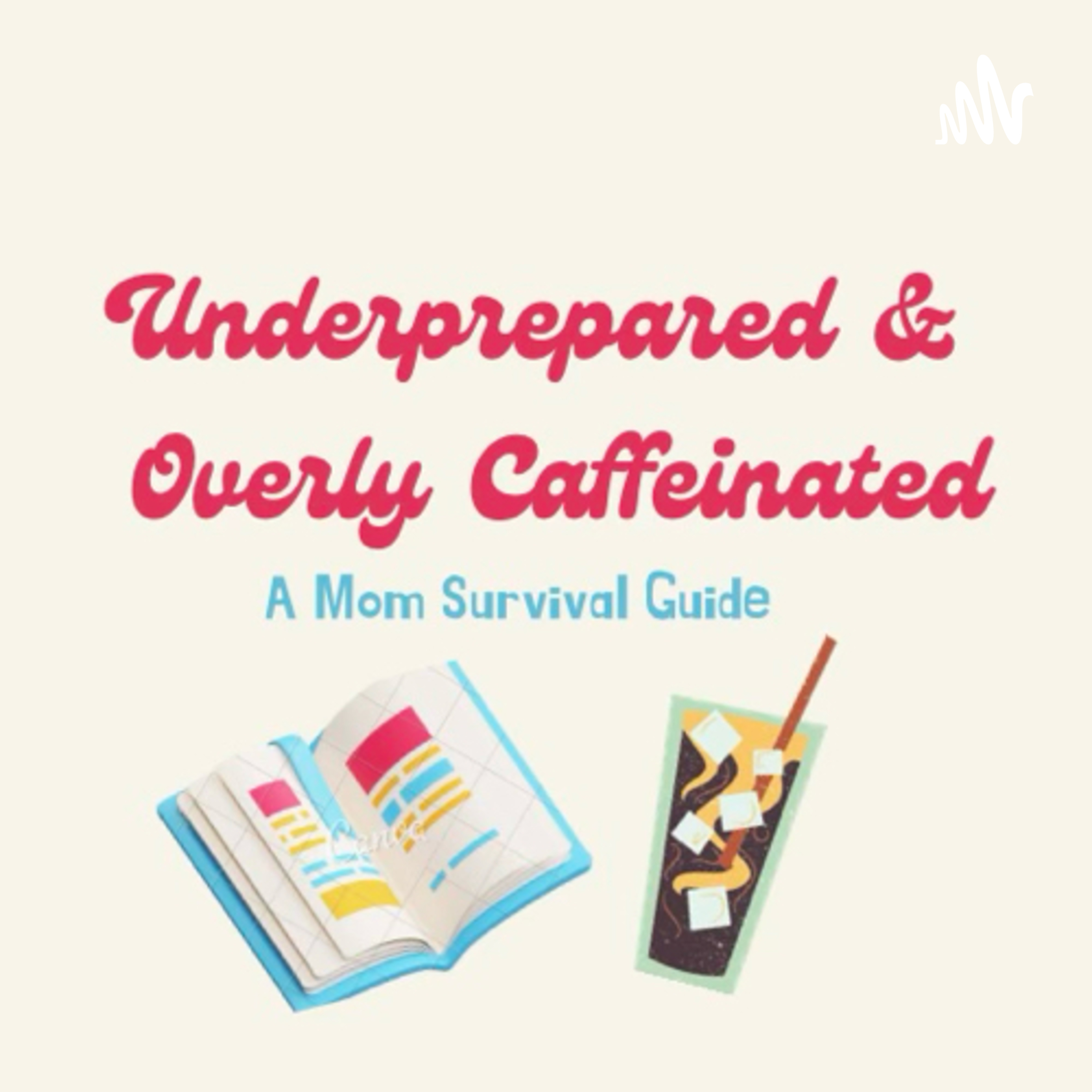 Underprepared & Overly Caffeinated