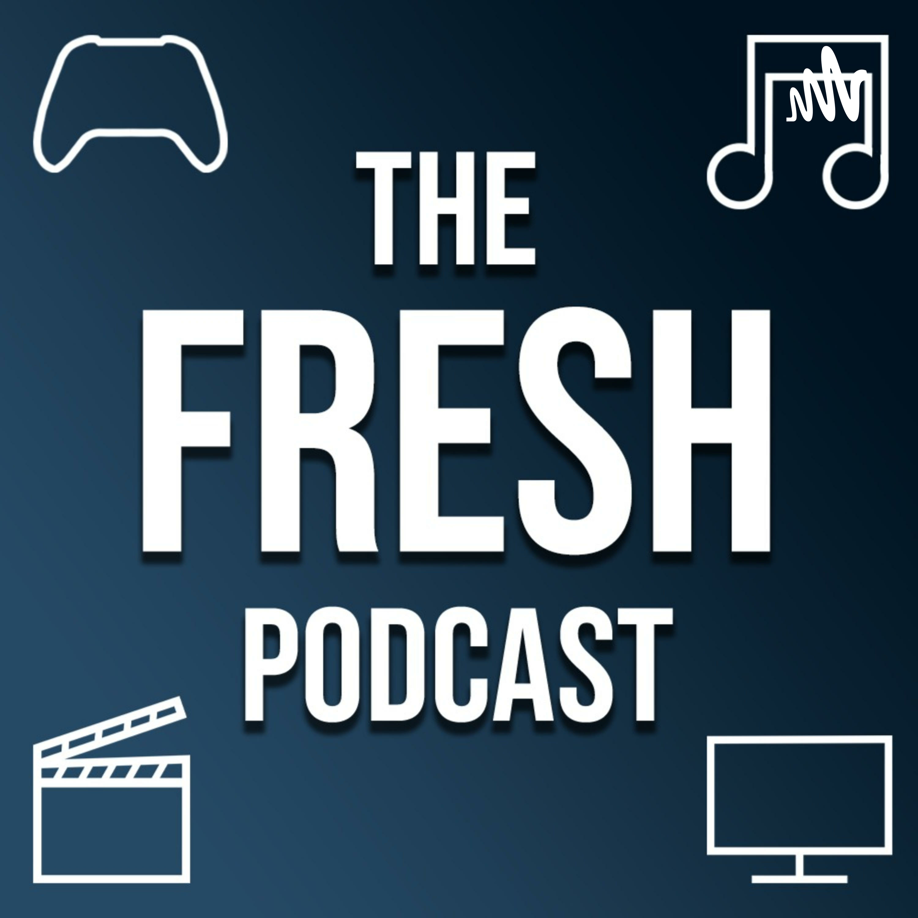 The Fresh Podcast