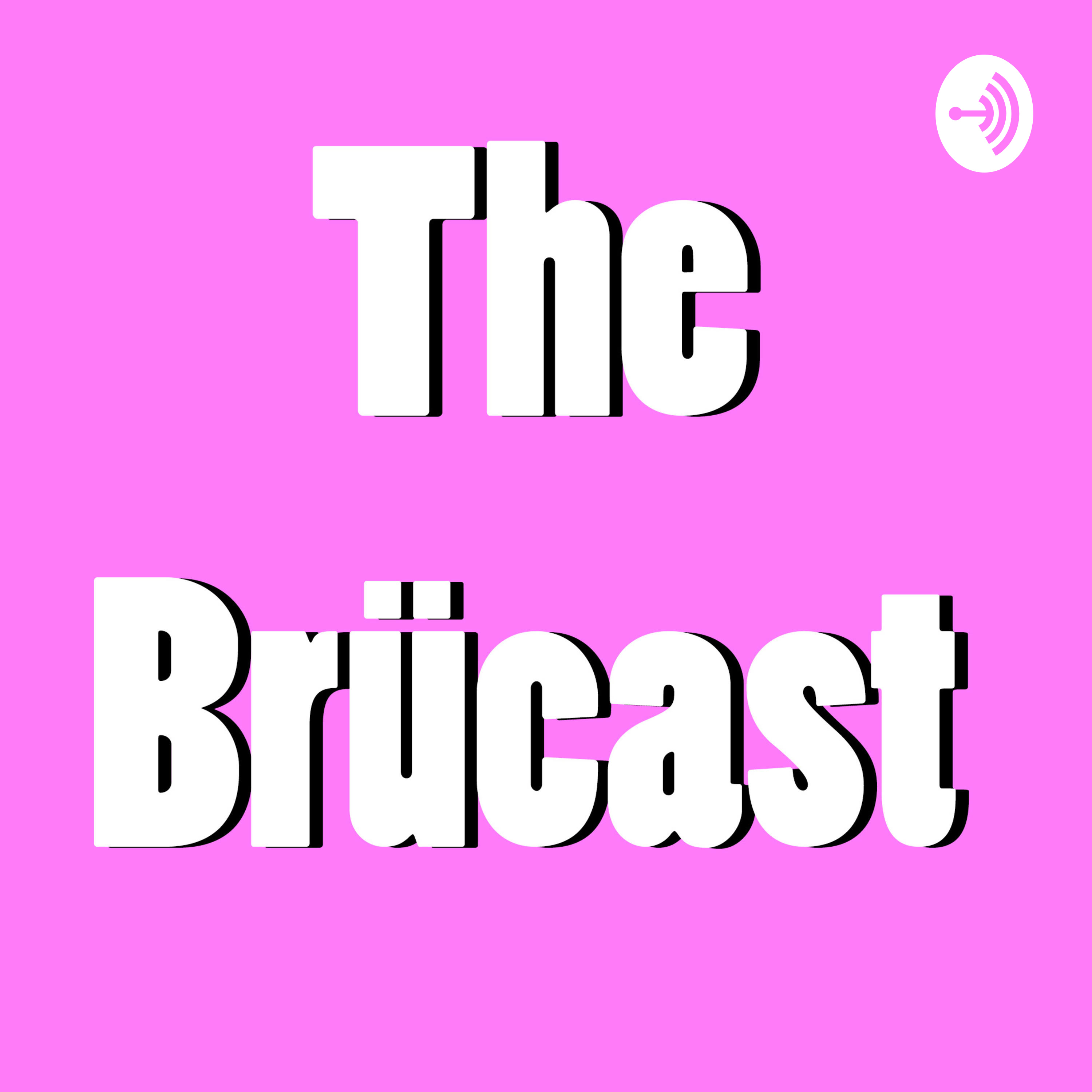 The Brücast