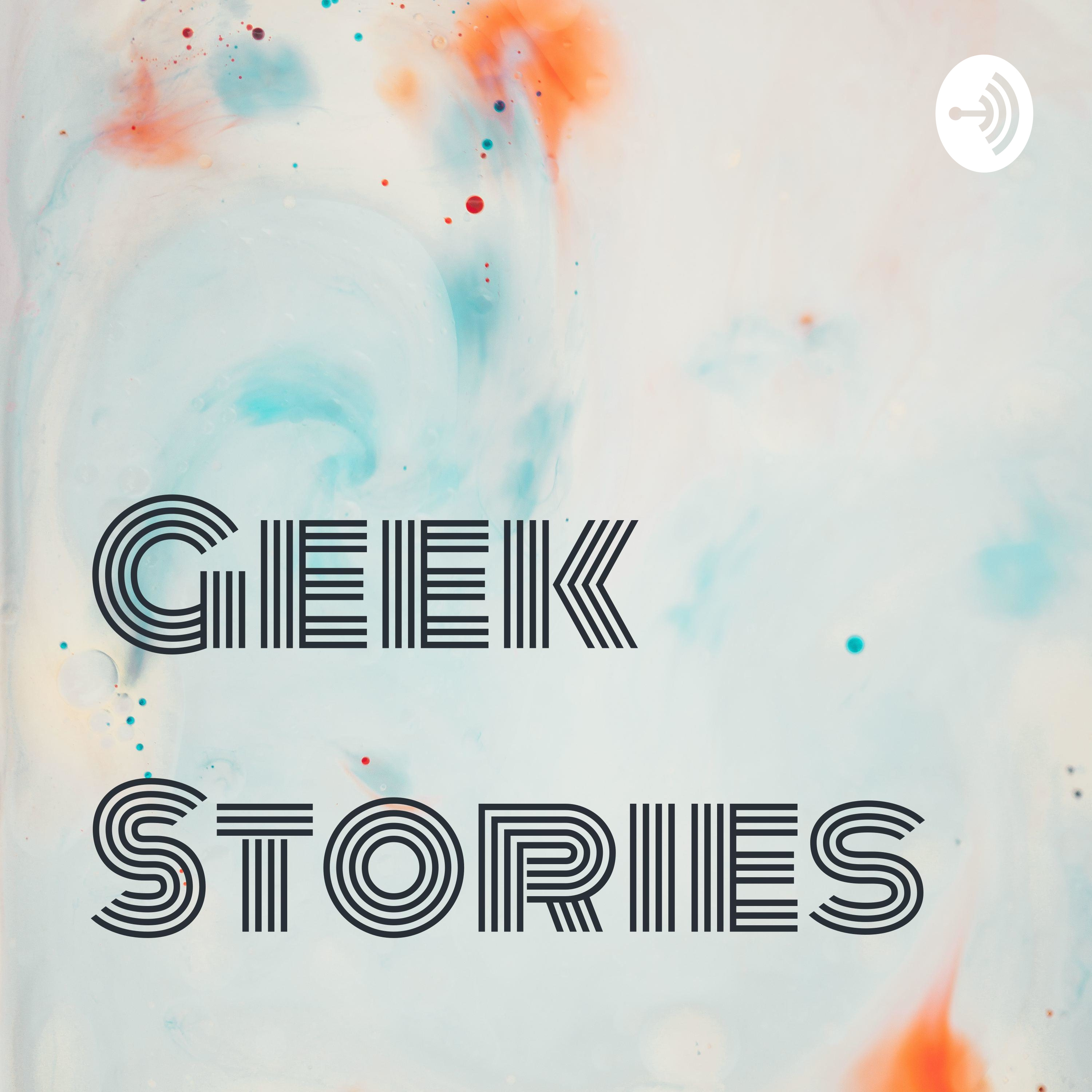 Geek Stories