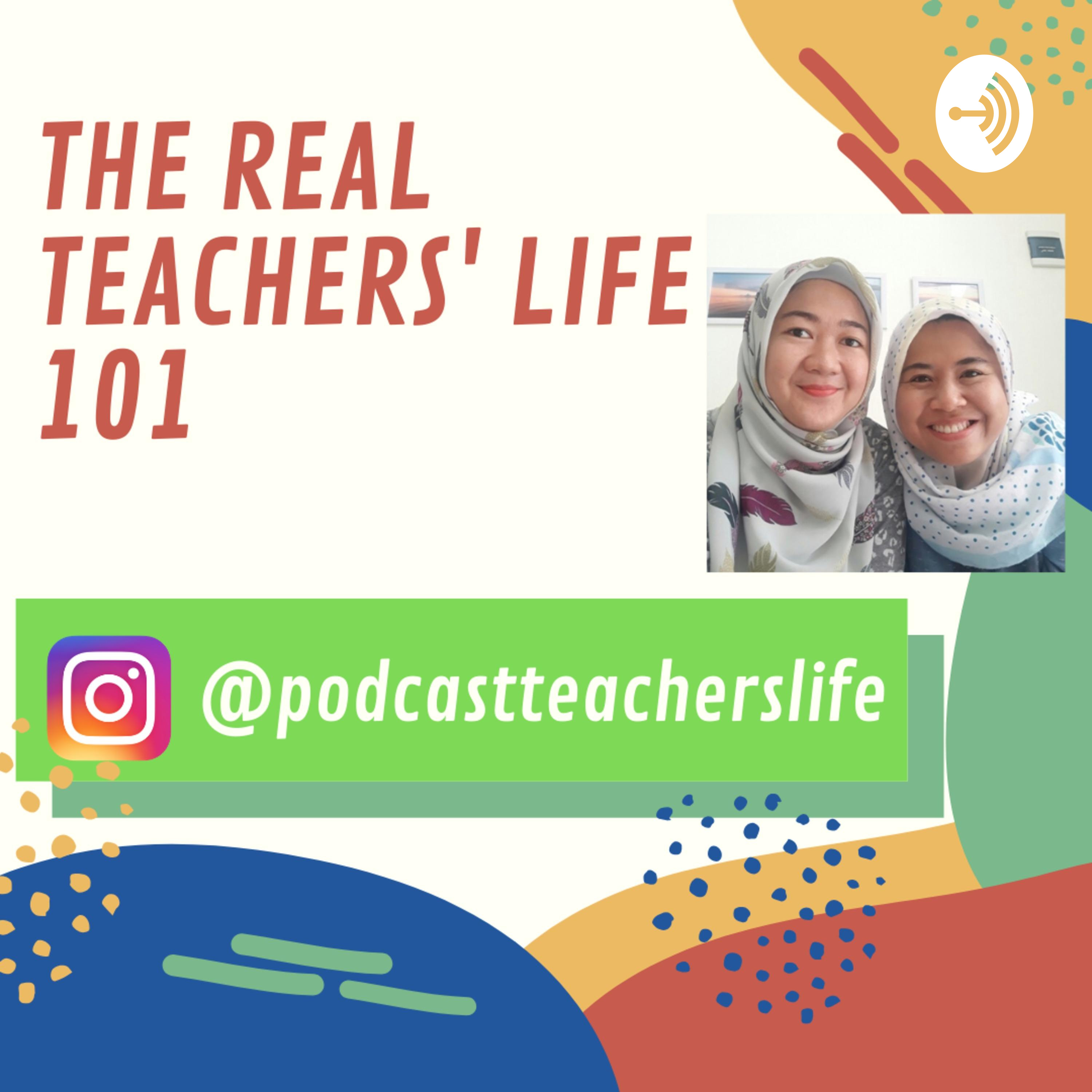 The Real Teachers' Life 101