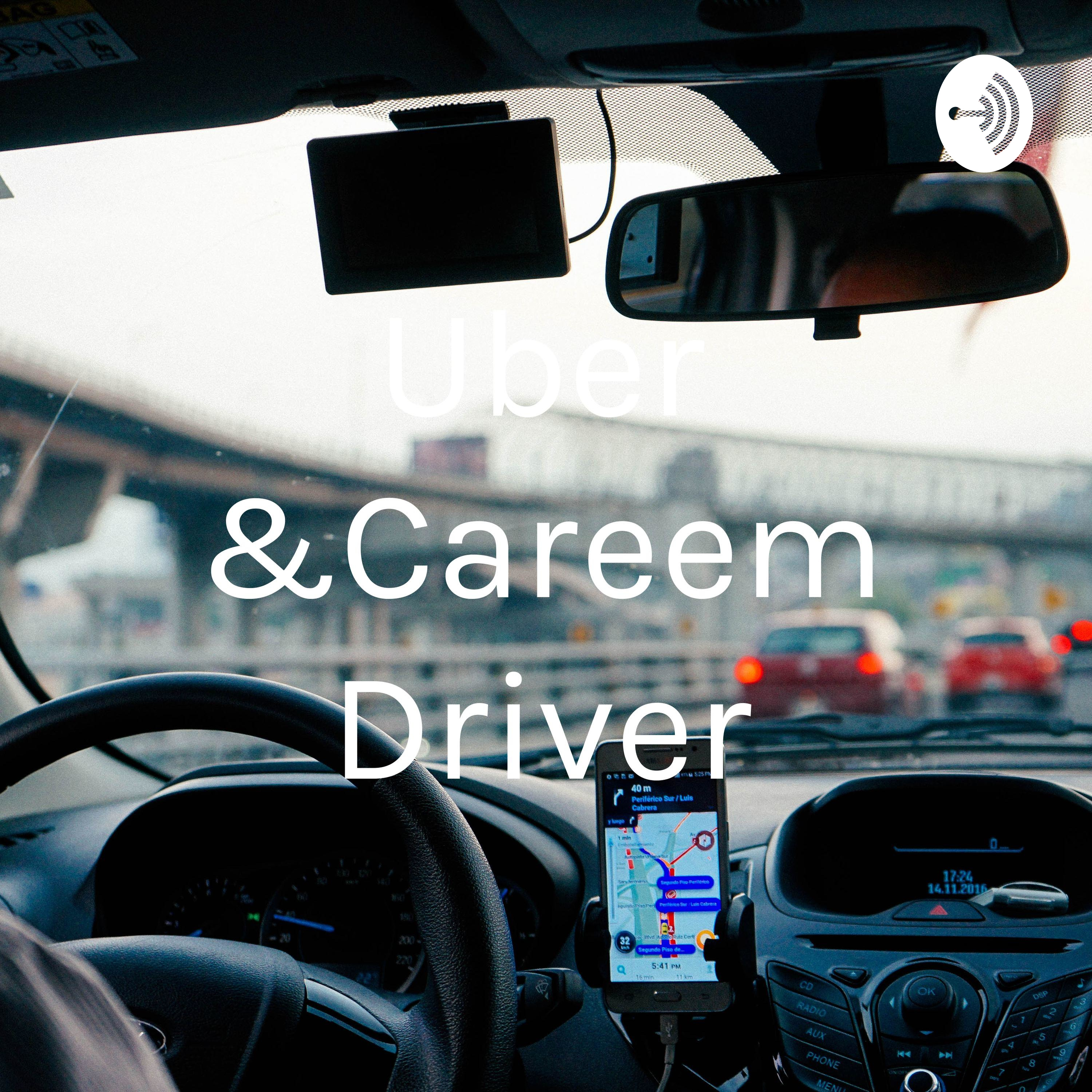 Uber &Careem Driver