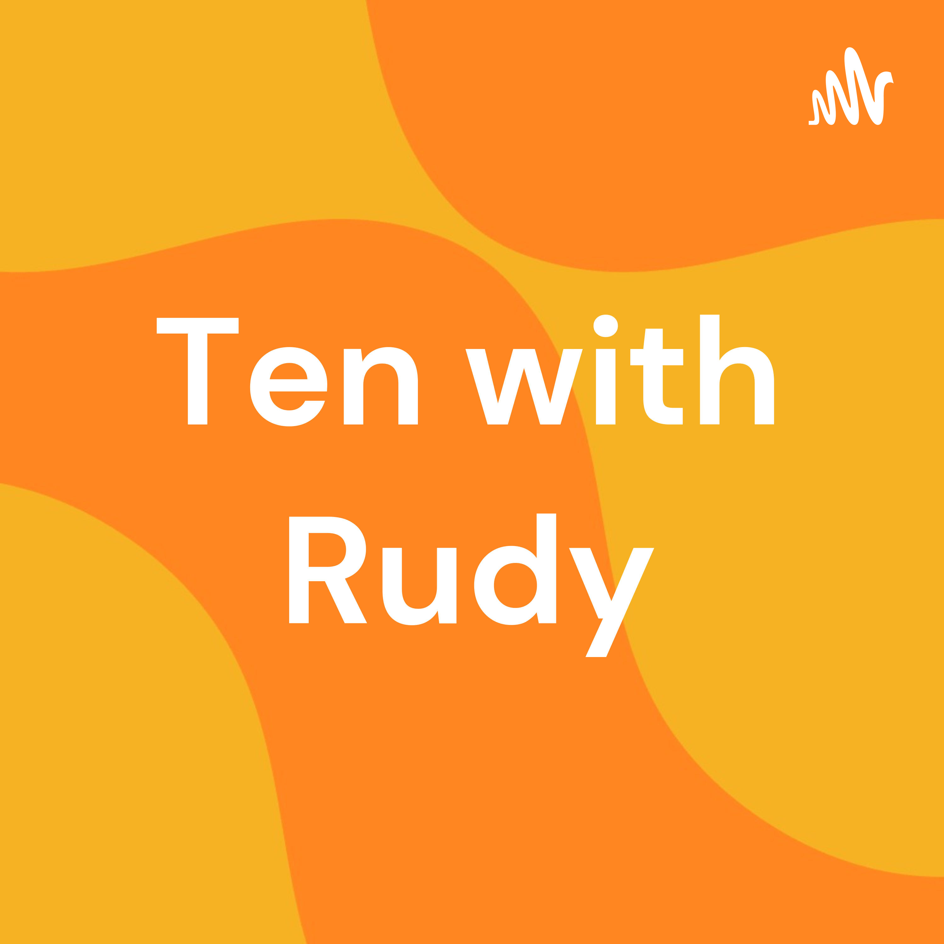 Ten with Rudy