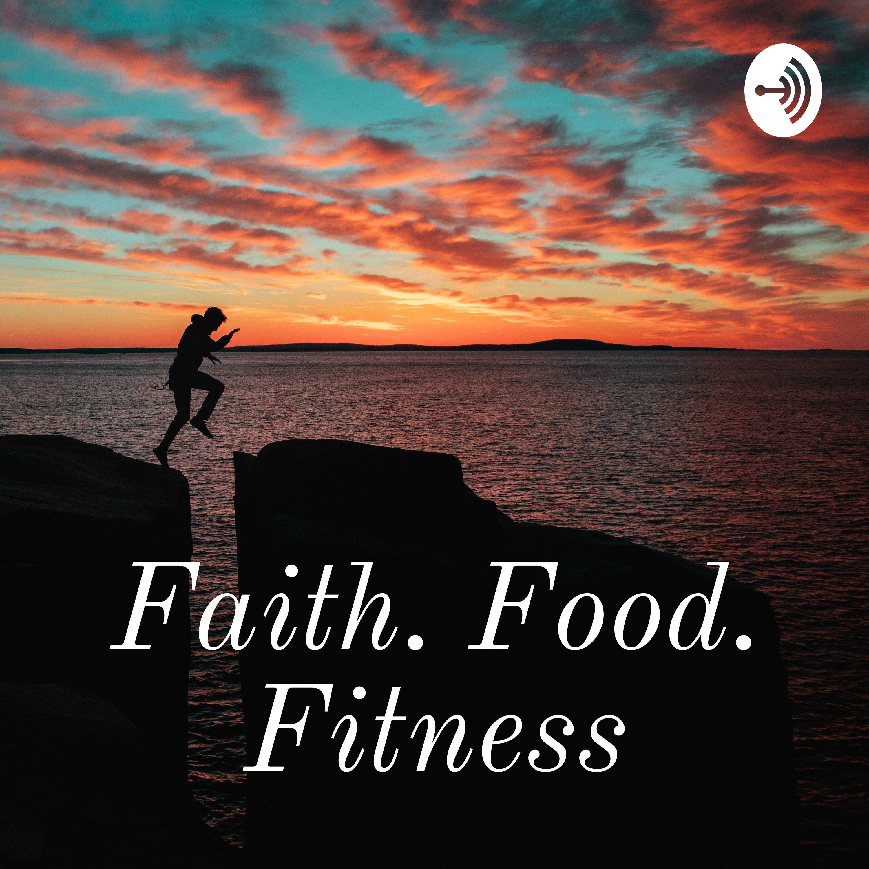 Faith. Food. Fitness
