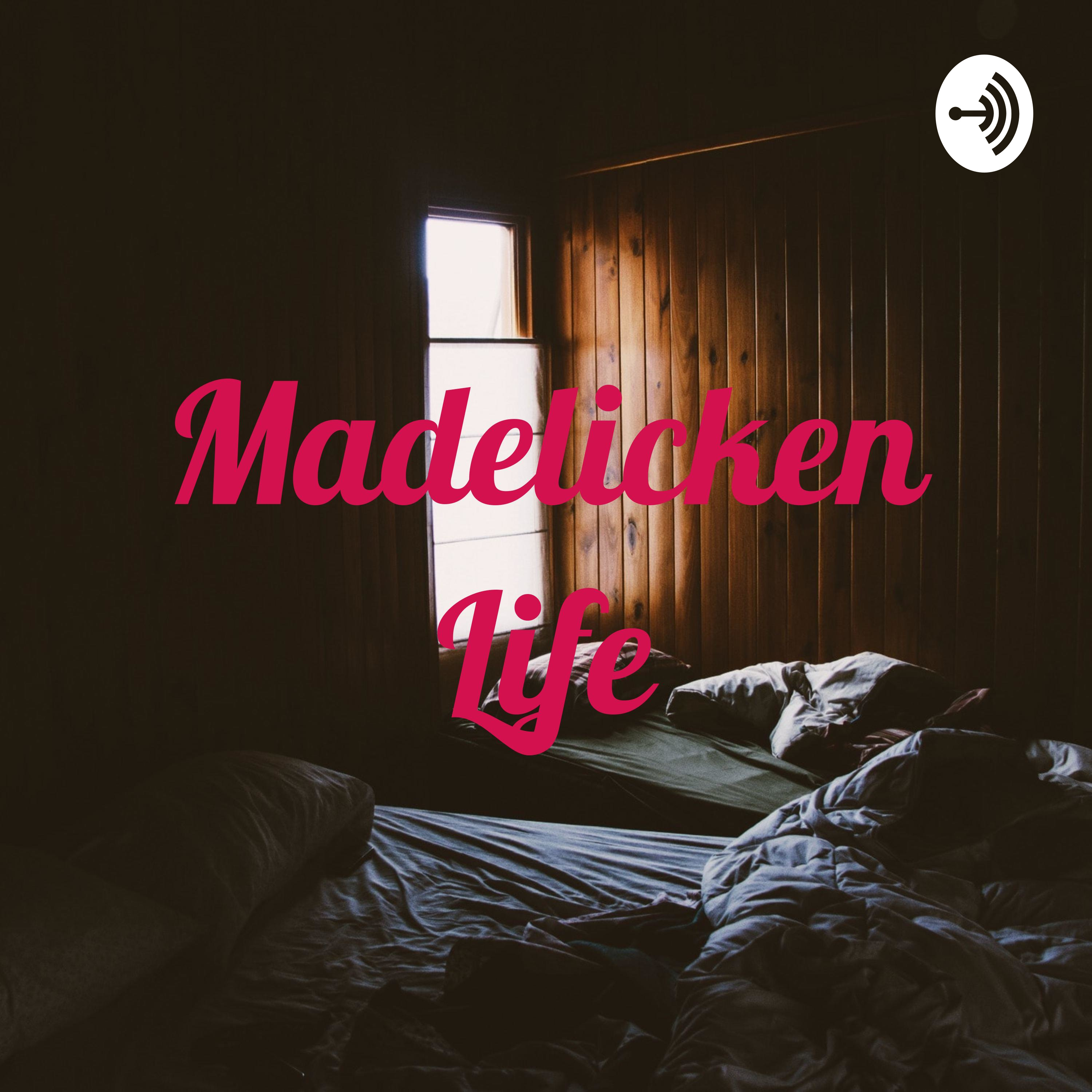 Madelicken Life