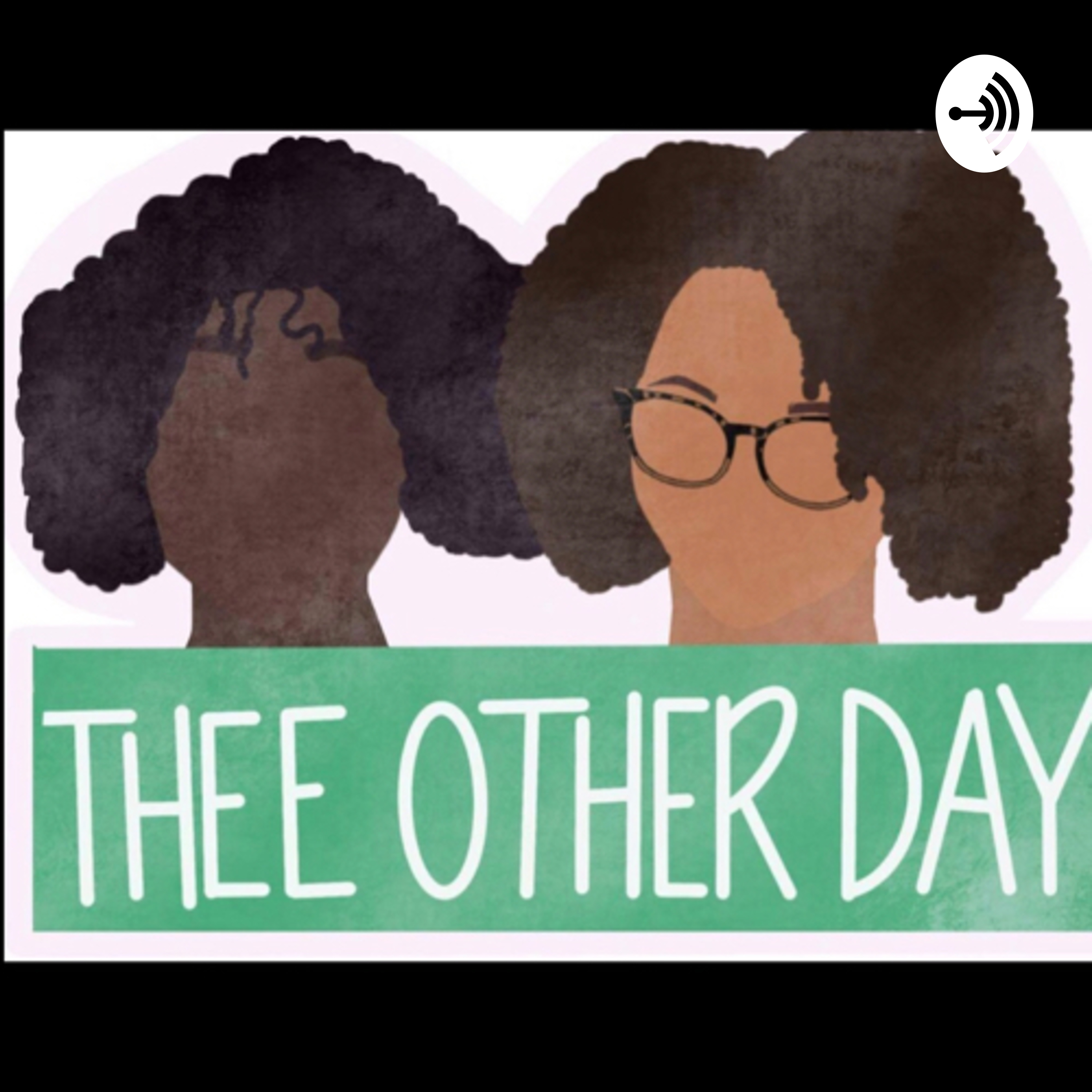 Thee Other Day: The Podcast