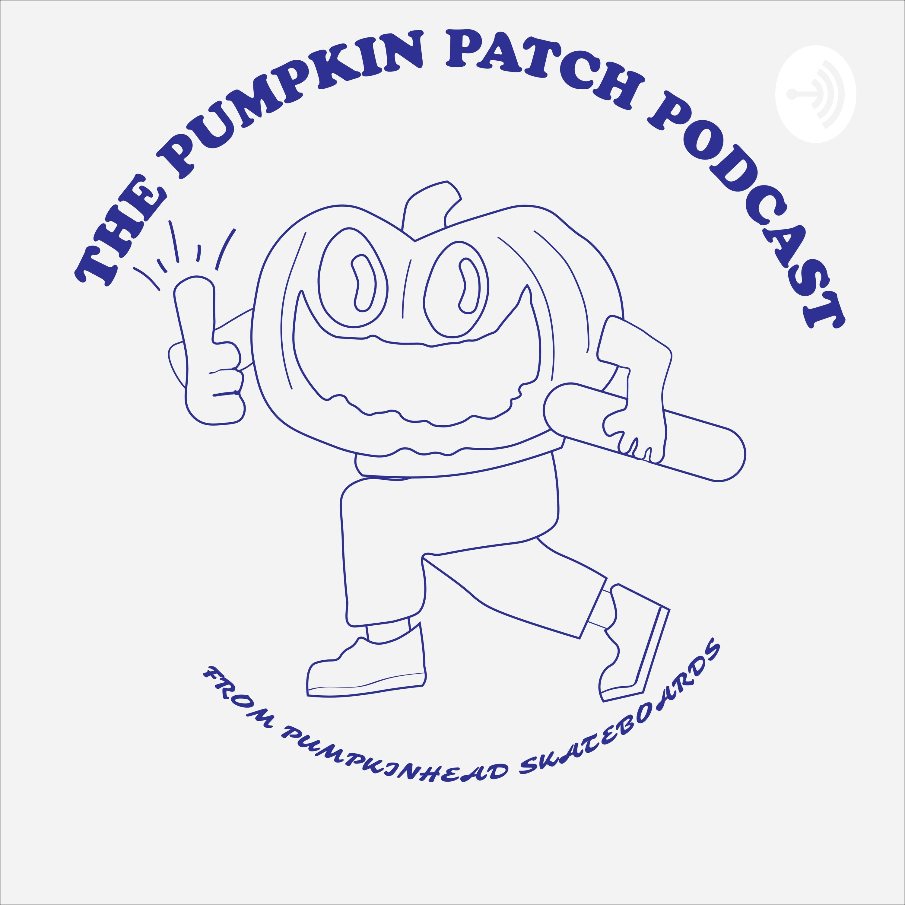 The Pumpkin Patch Podcast