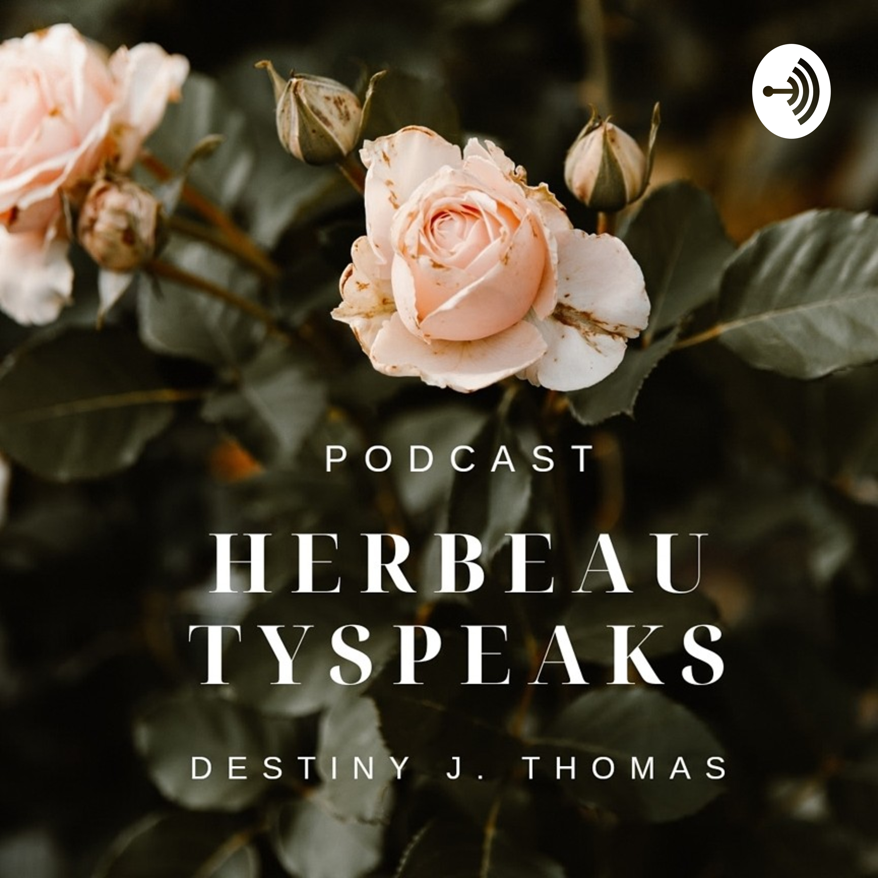 Herbeautyspeaks Podcast