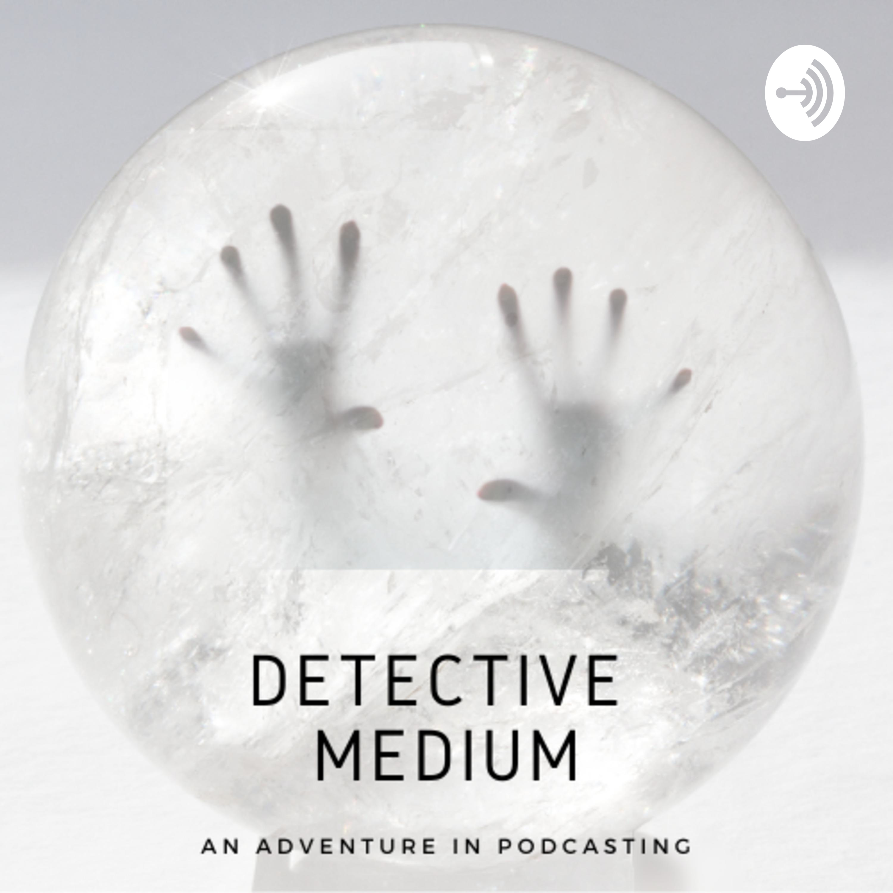 Detective Medium