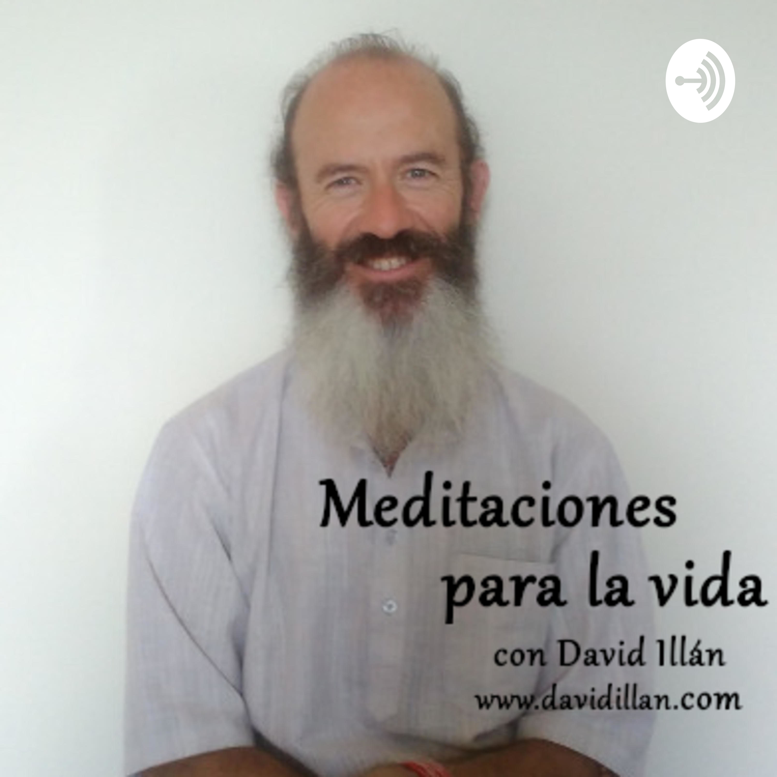 Meditaciones para la vida con David Illán 