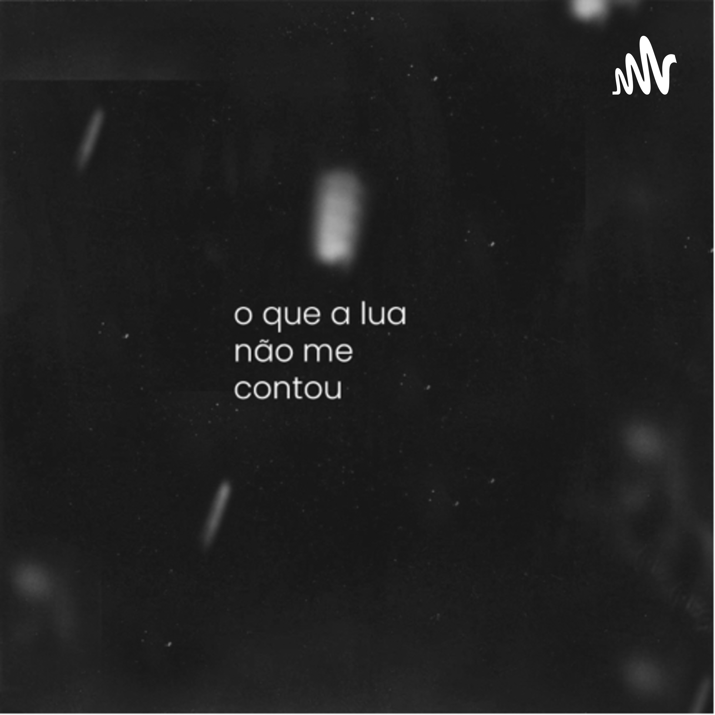 O que a lua não me contou podcast artwork