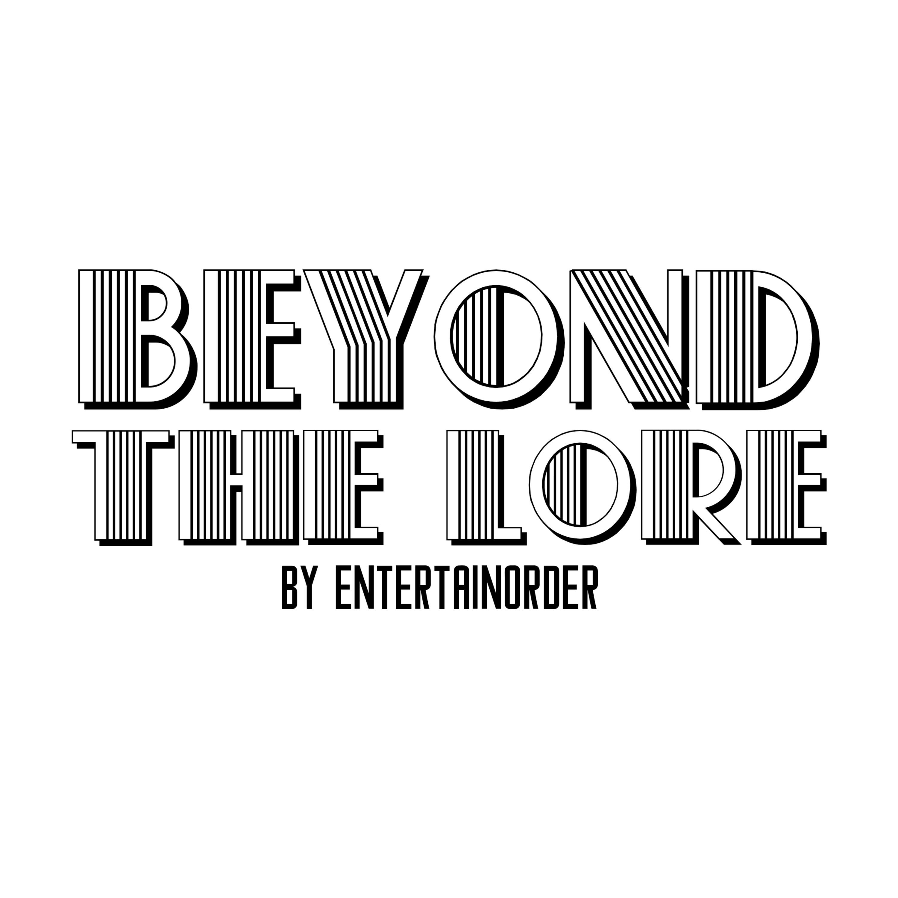Beyond The Lore