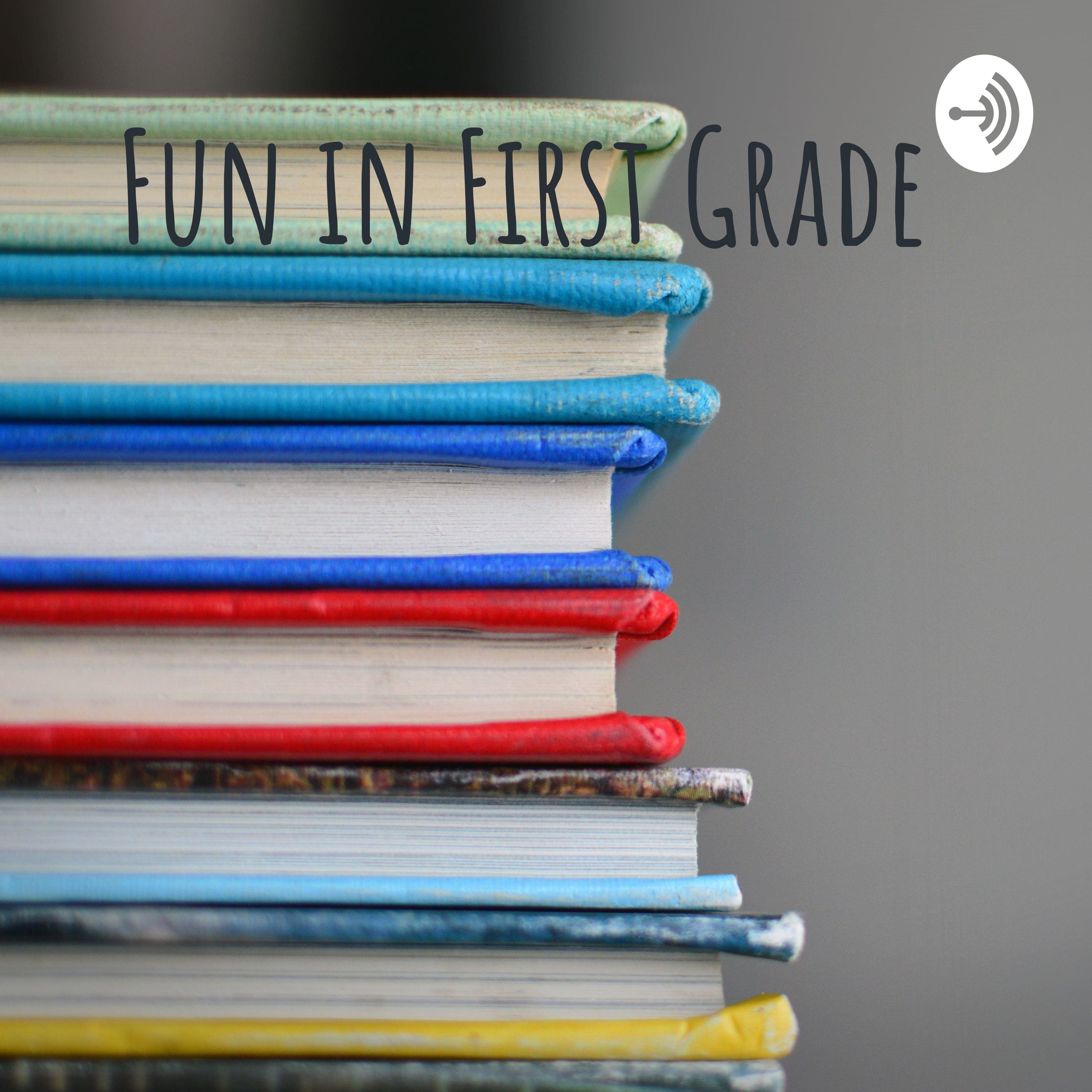 Fun in First Grade 