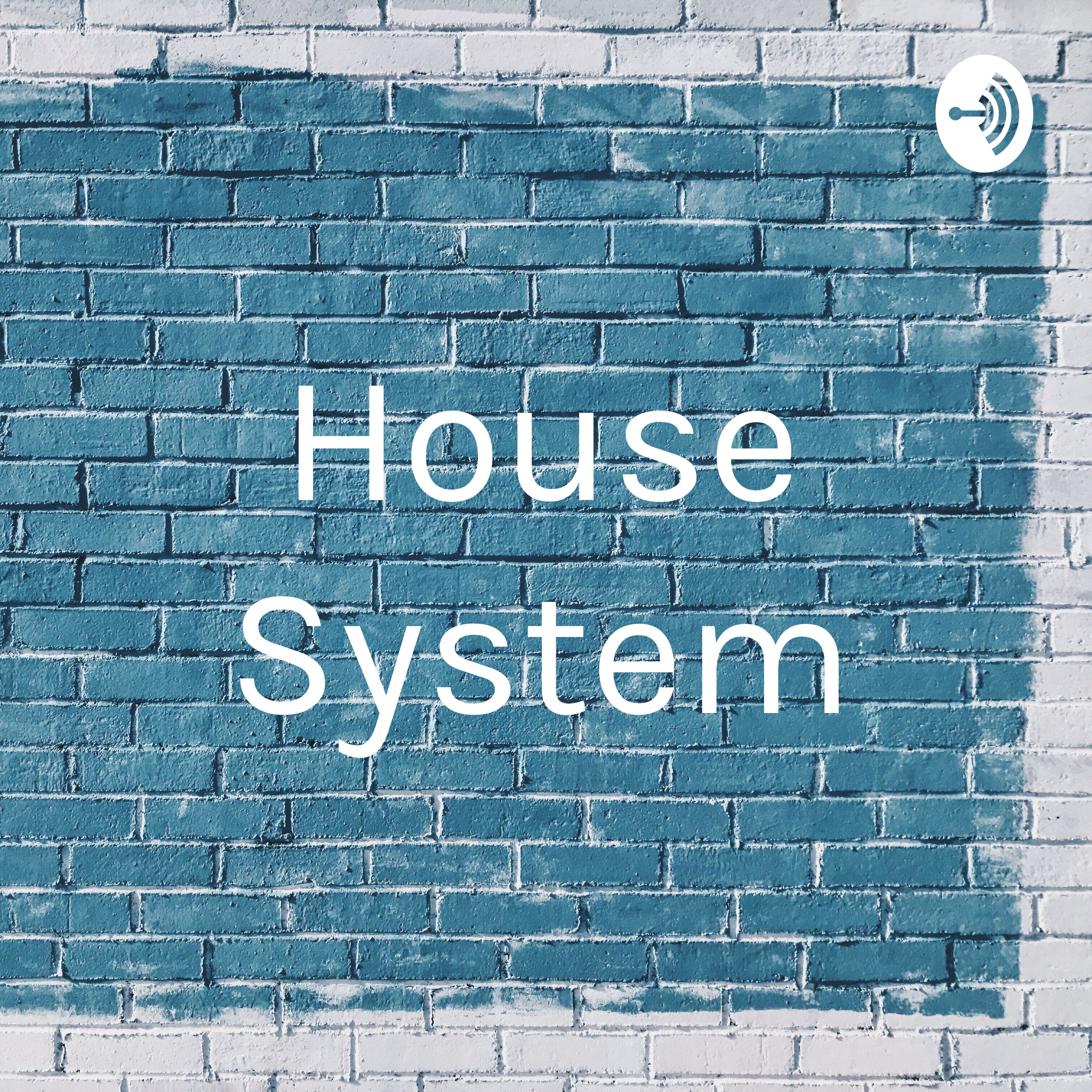 House System